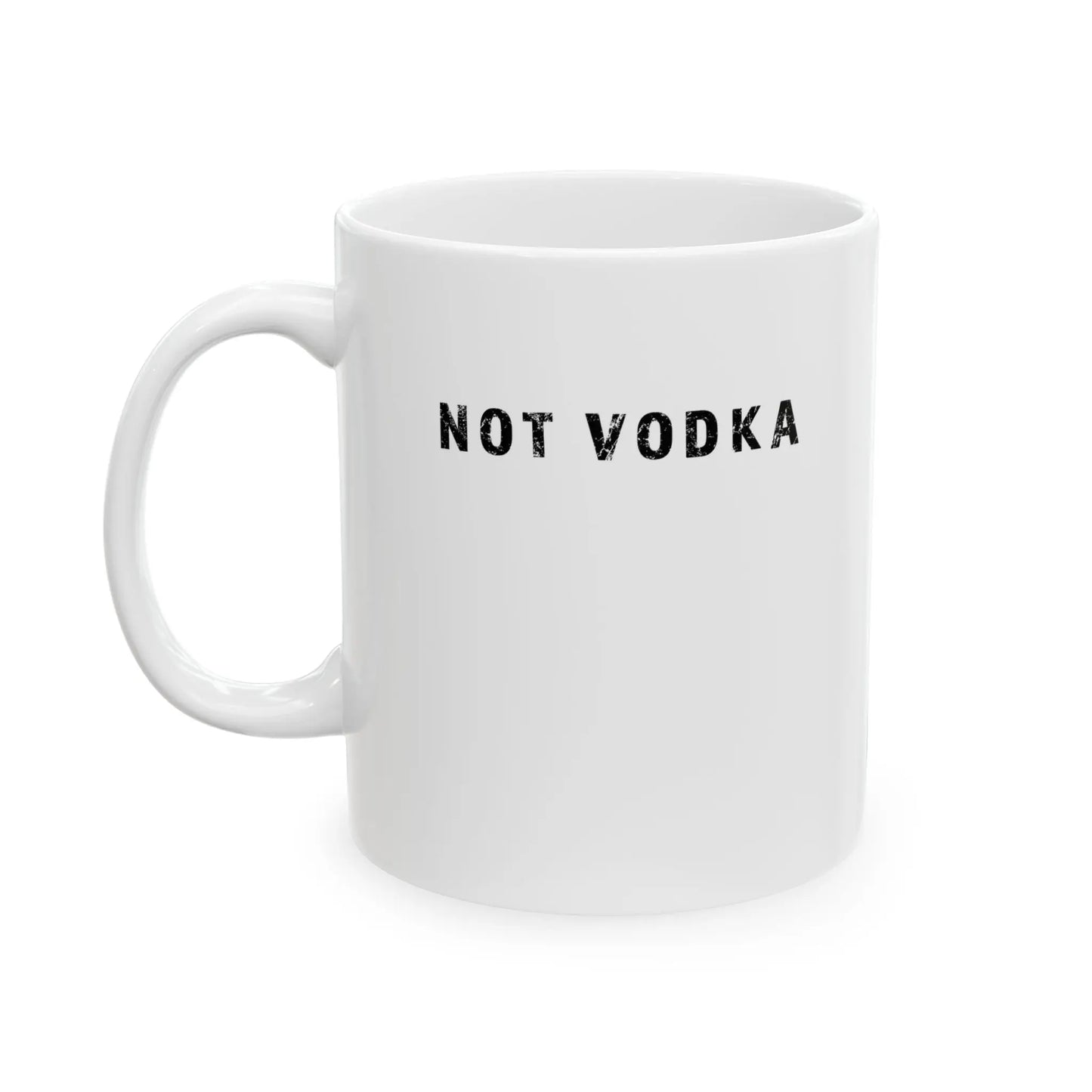 "Not Vodka" Ceramic Mug Printify