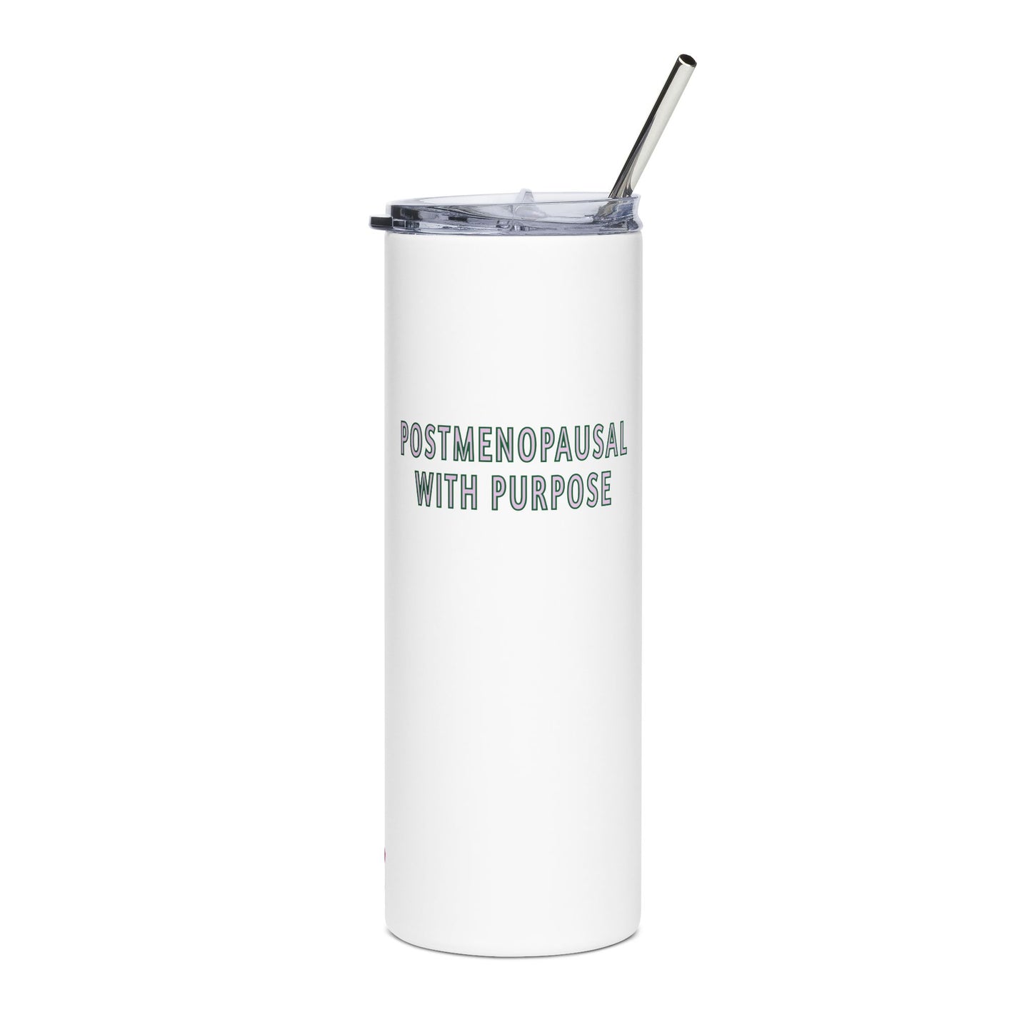 "Postmenopausal With Purpose" Tumbler - #NoPauseForMenopause