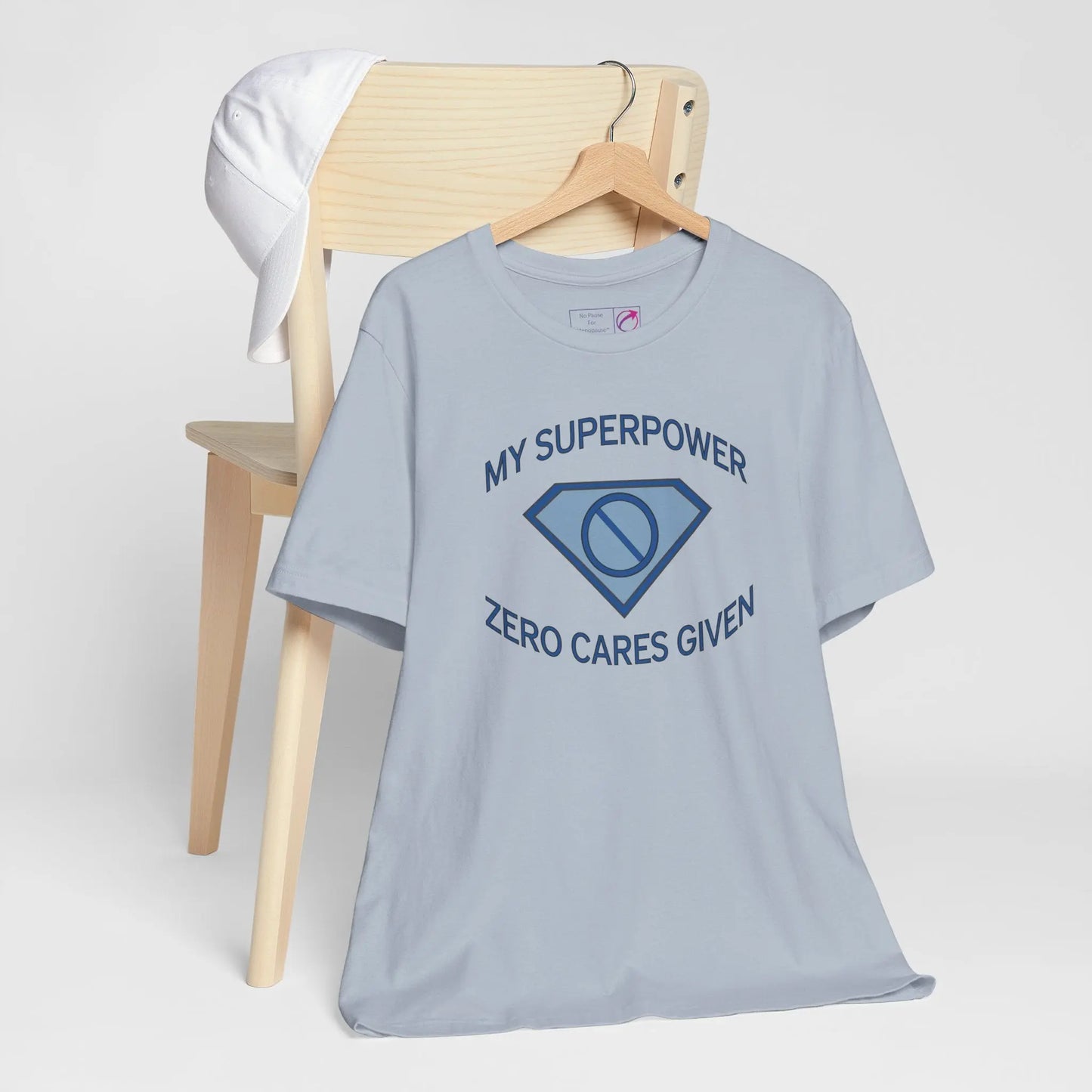 "My Superpower: Zero Cares Given" Unisex Tee Printify