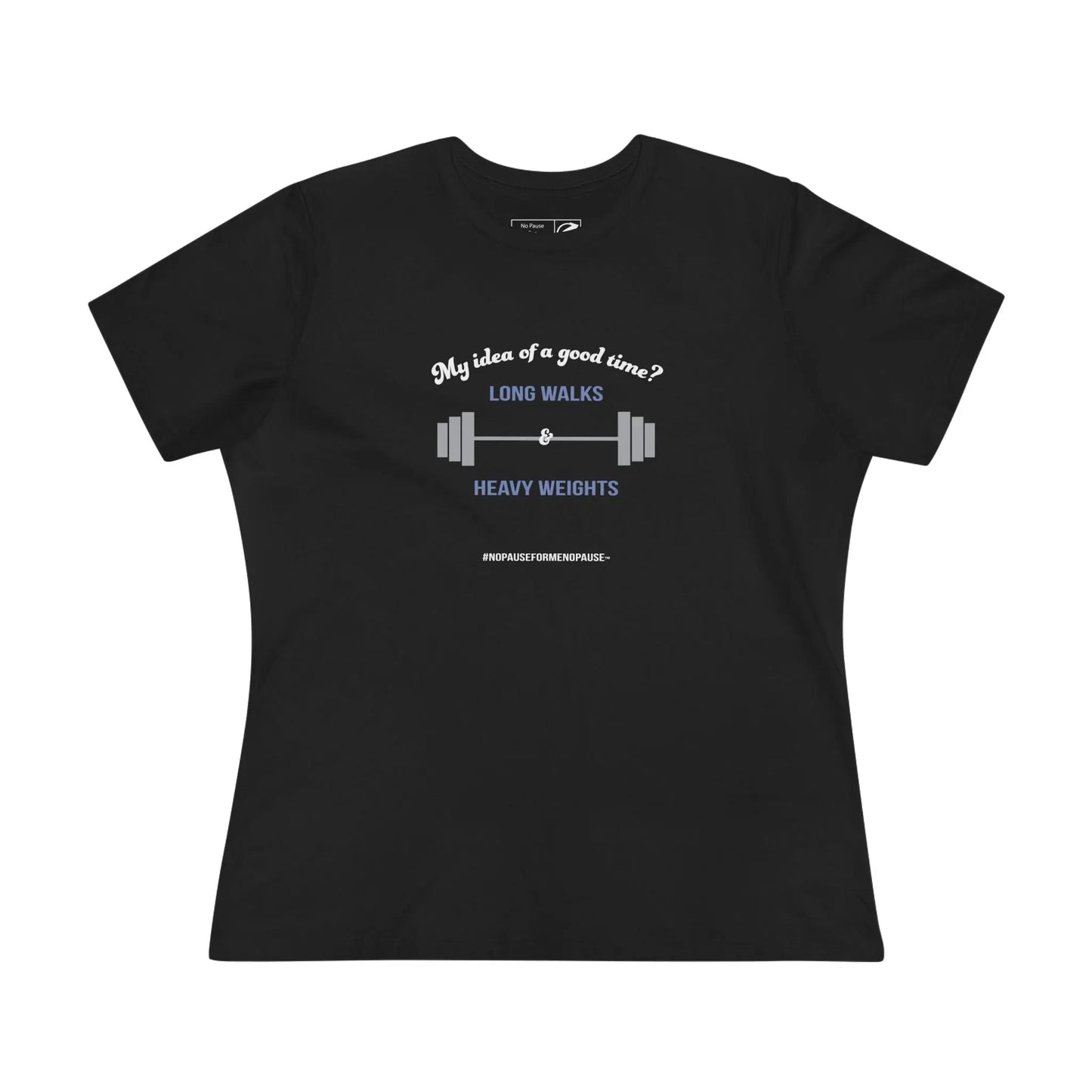 "Long Walks & Heavy Weights" Women's Tee Printify