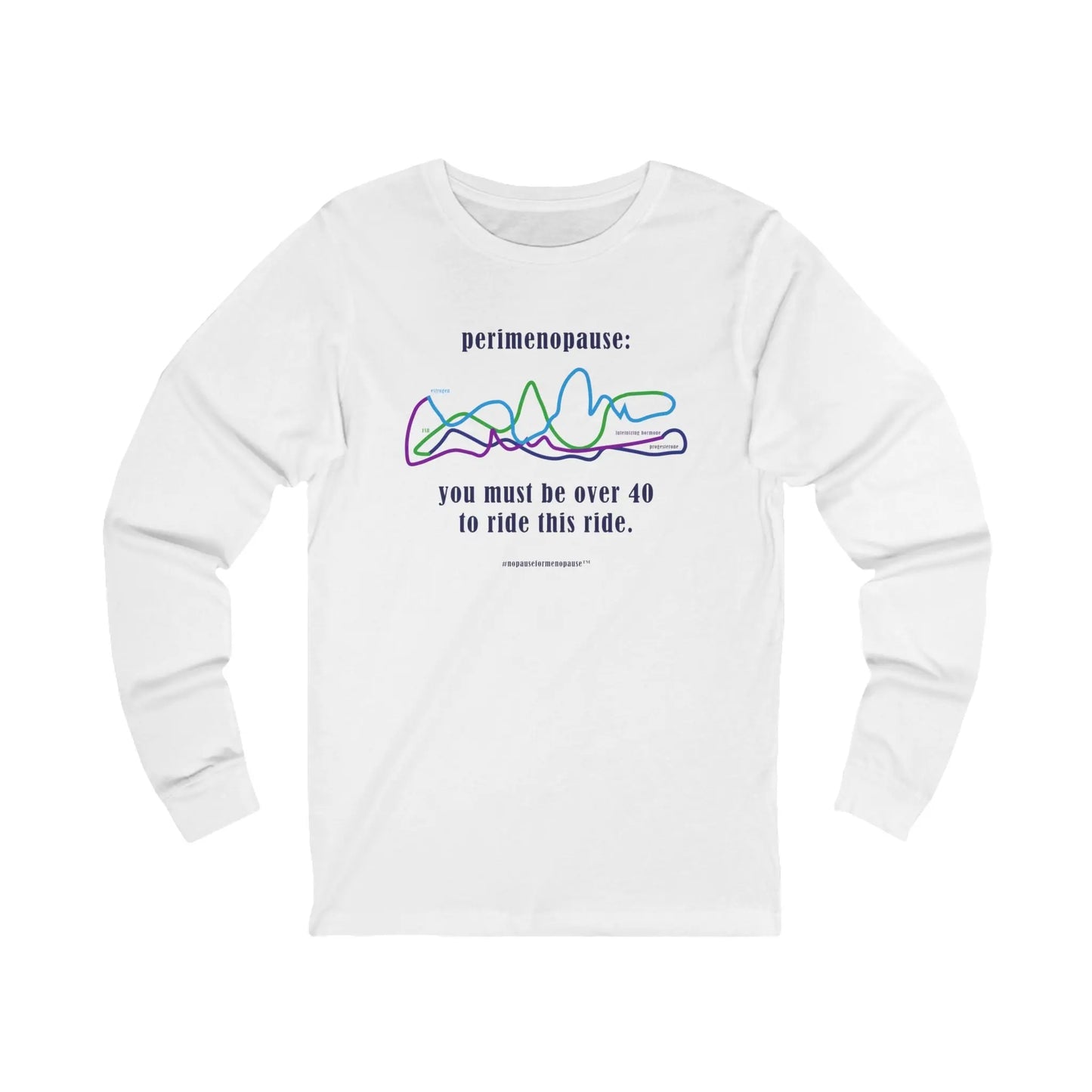 Perimenopause "Ride This Ride" Long-Sleeved Tee Printify