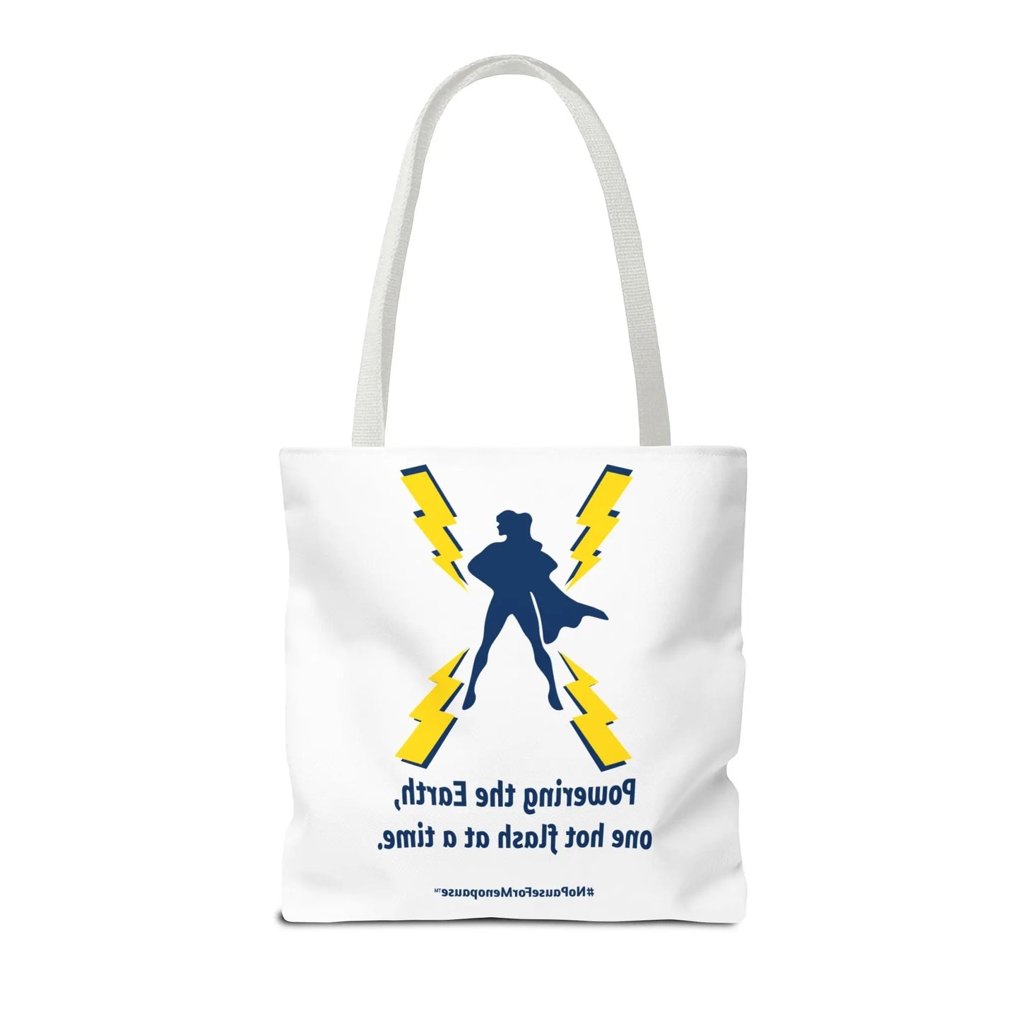 "Hot Flash Powering the Earth" Tote Bag Printify