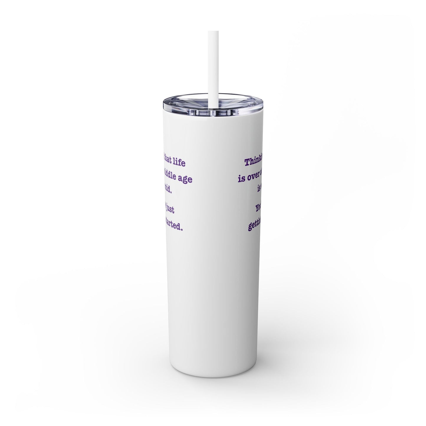 "So Mid" Skinny Tumbler with Straw