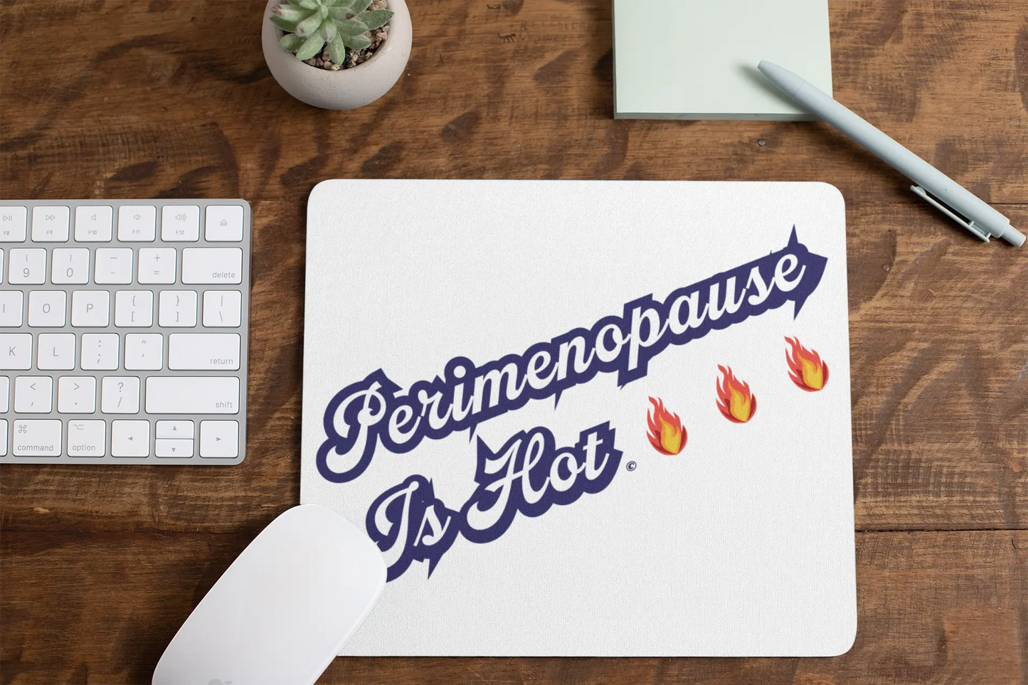 "Perimenopause Is Hot" Mouse Pad - #NoPauseForMenopause