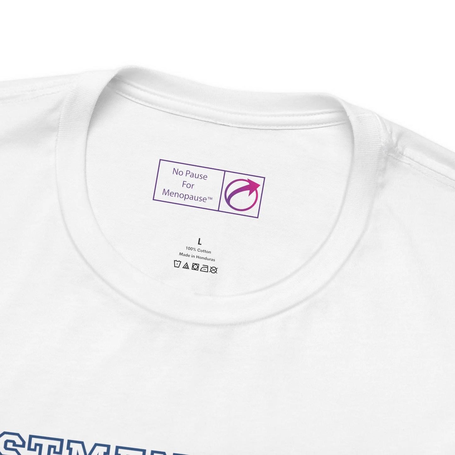 "Postmenopausal" Unisex Tee Printify