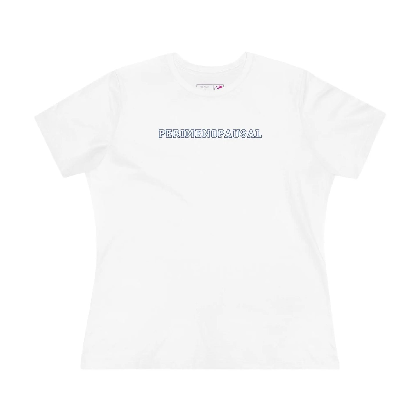 "Perimenopausal" Tee Printify