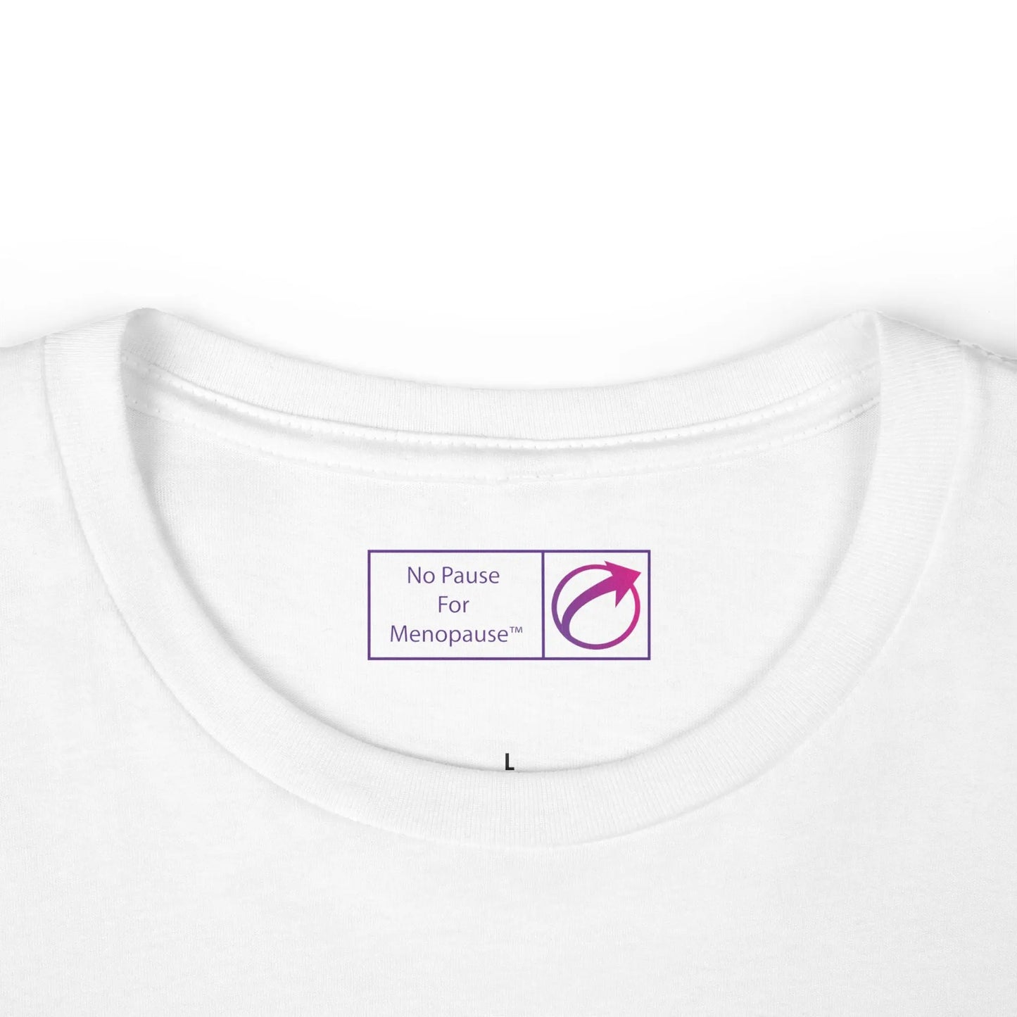 "I Don't Care" Women's Tee No Pause For Menopause