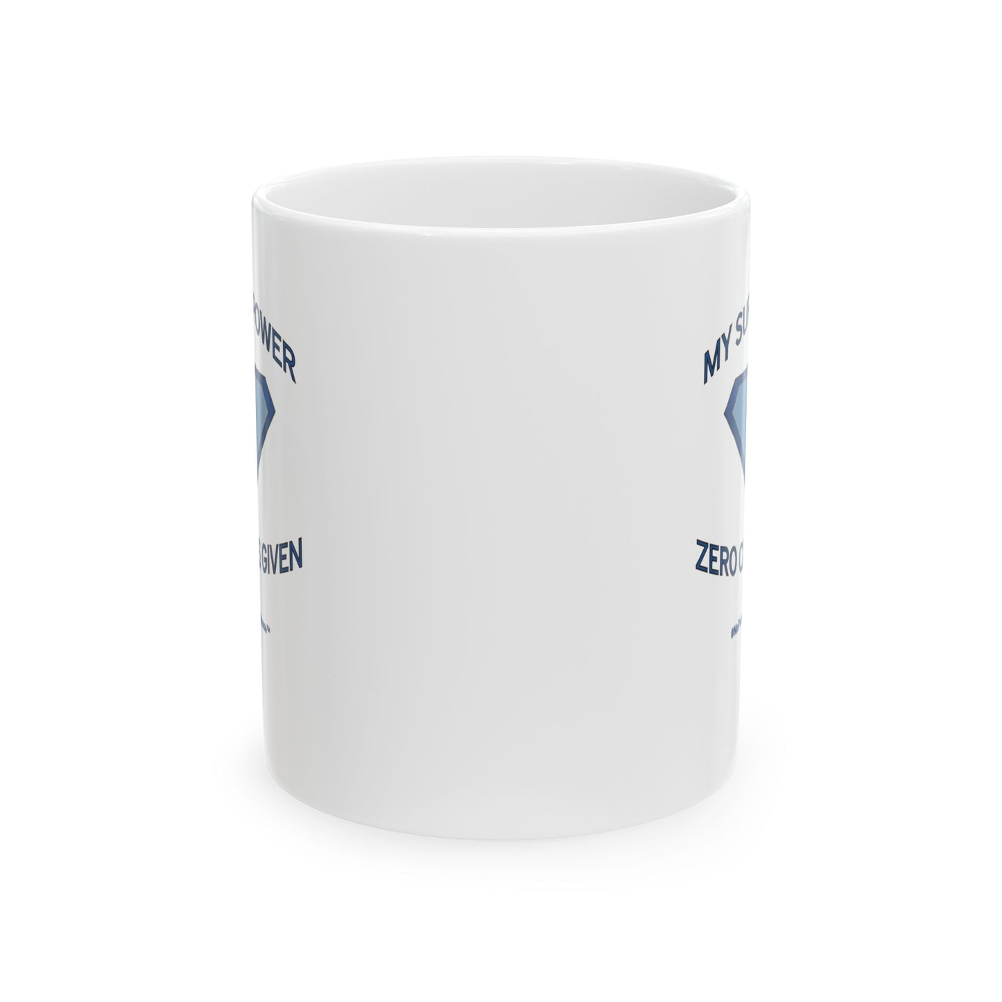 "My Superpower: Zero Cares Given" Mug - #NoPauseForMenopause