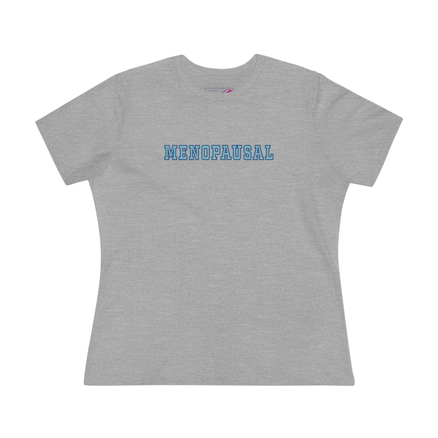 "Menopausal" Women's Tee Printify