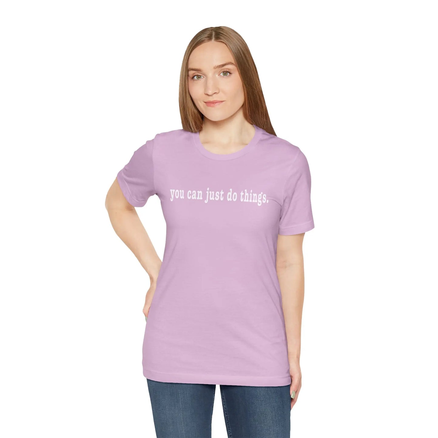 "You Can Just Do Things" Tee Printify