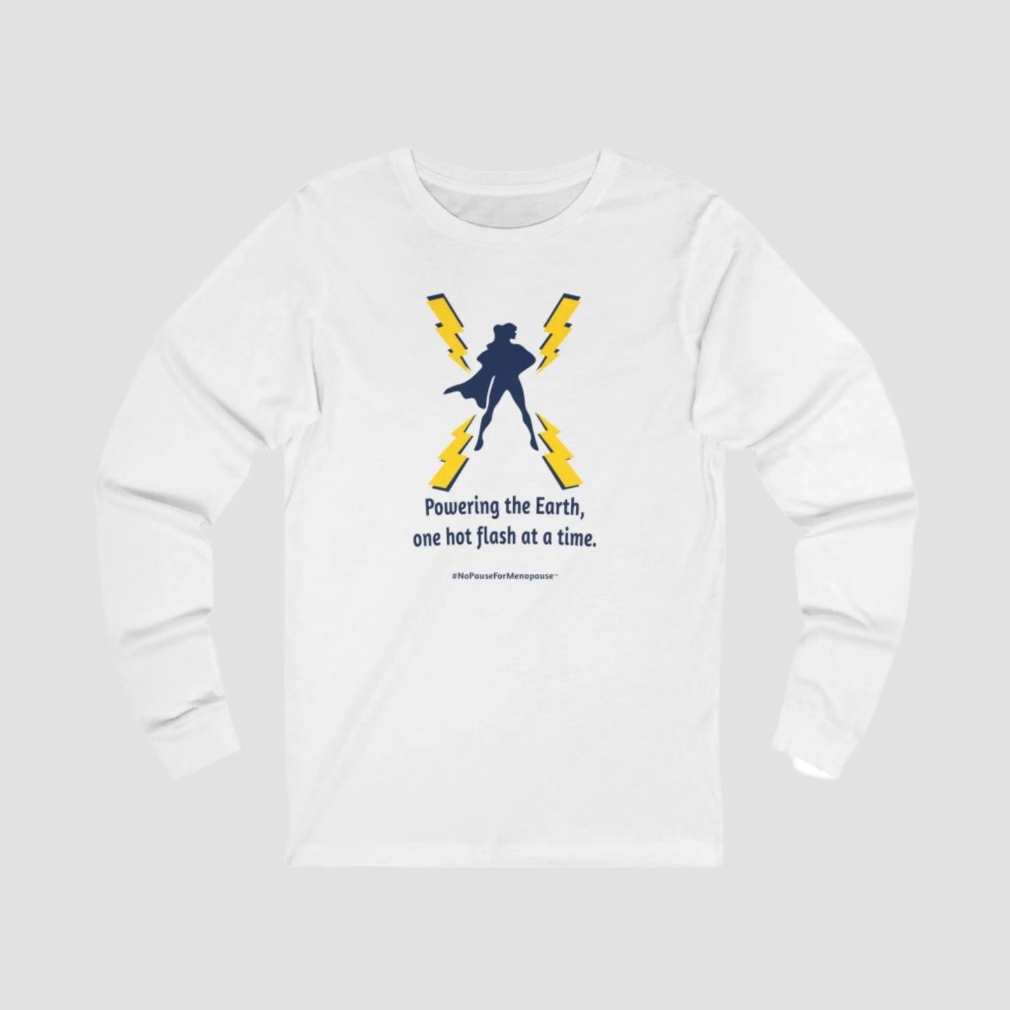 "Hot Flash Powering the Earth" Long Sleeve Tee Printify
