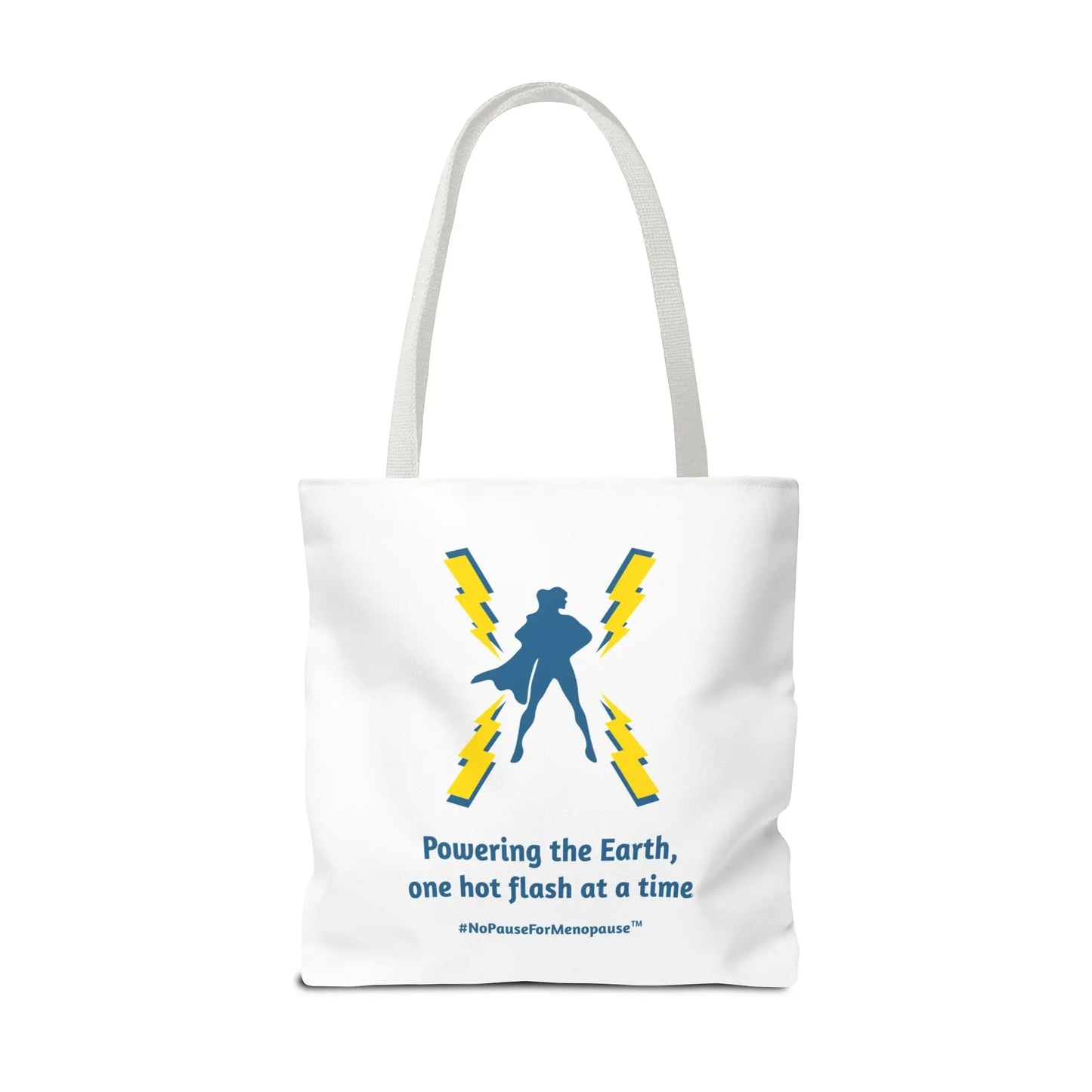 "Hot Flash Powering the Earth" Tote Bag - #NoPauseForMenopause