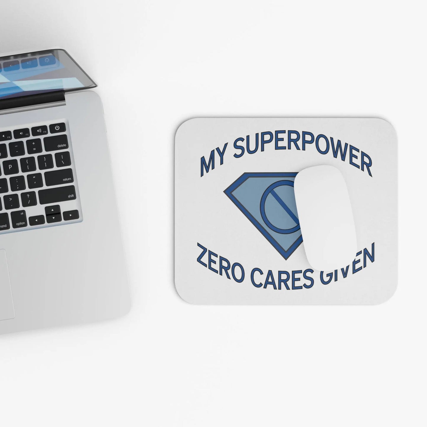 "My Superpower: Zero Cares Given" Mouse Pad Printify