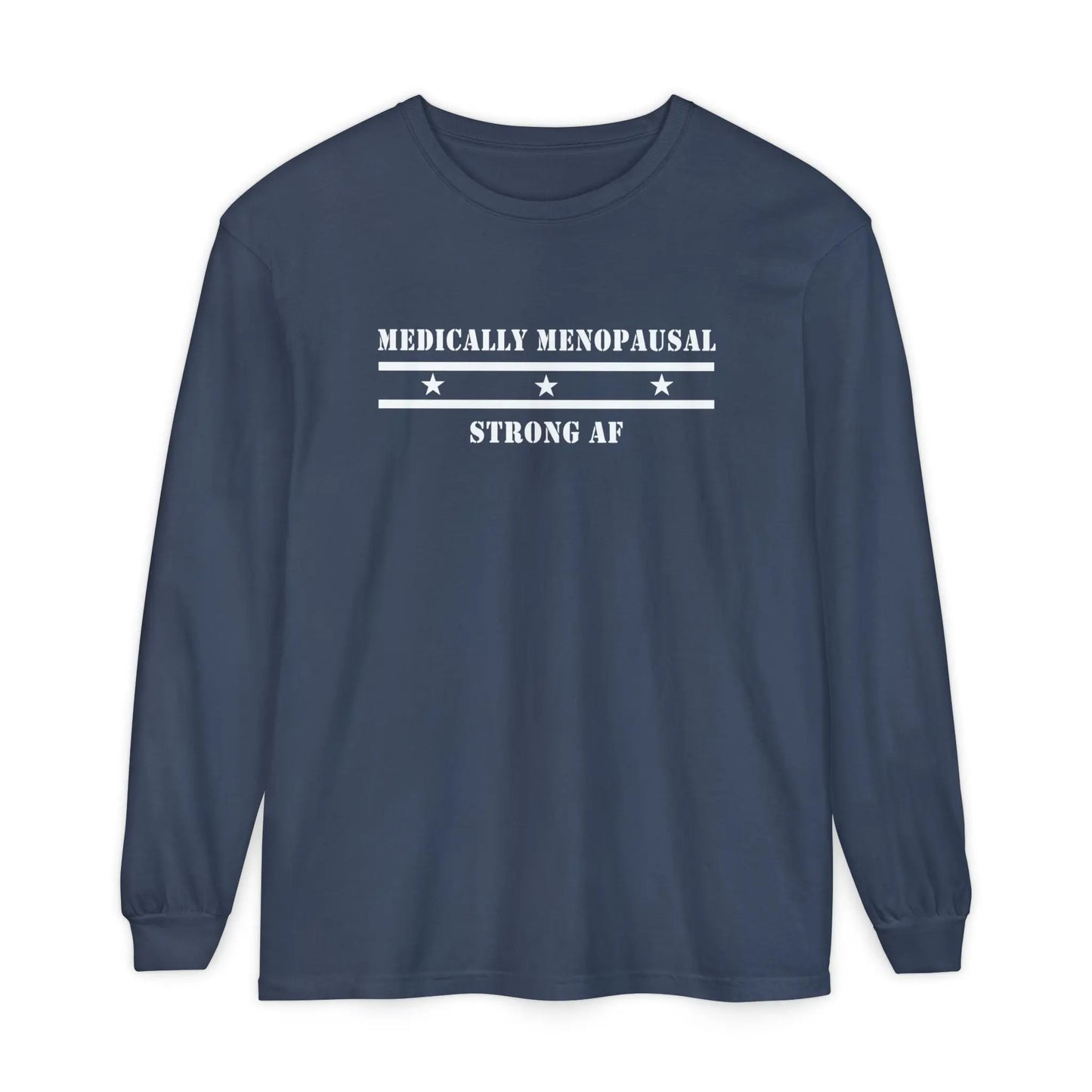 "Medically Menopausal: Strong AF" Long-Sleeved Tee Printify