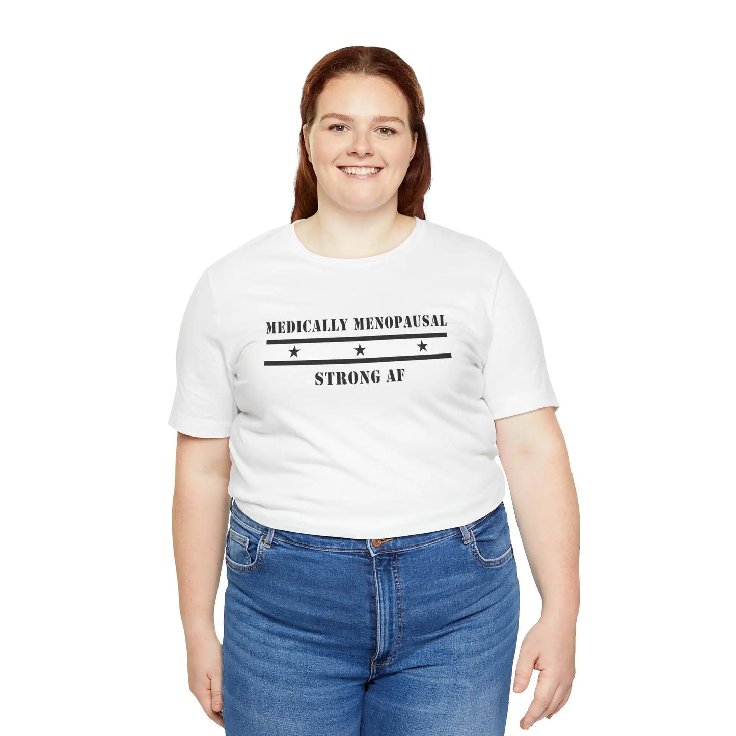 "Medically Menopausal: Strong AF" Unisex Tee Printify