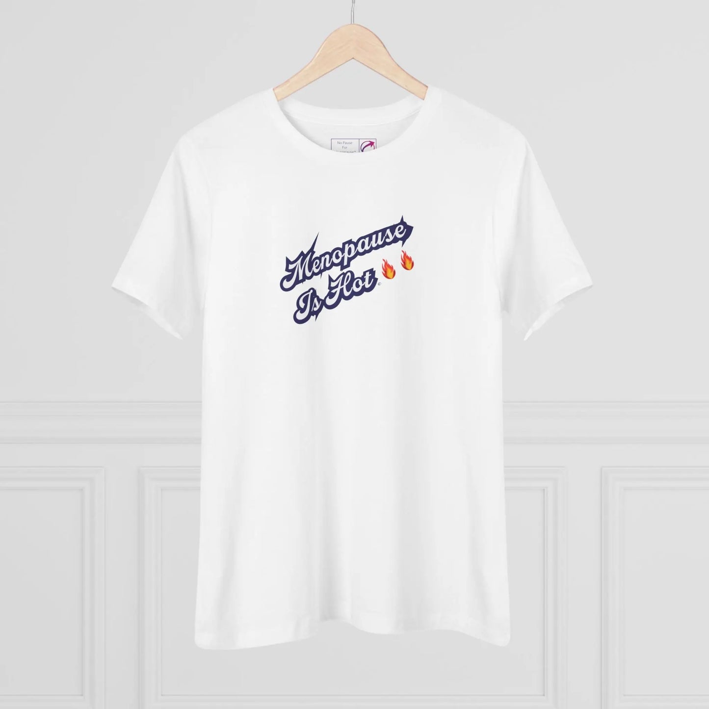 "Menopause Is Hot" Tee Printify