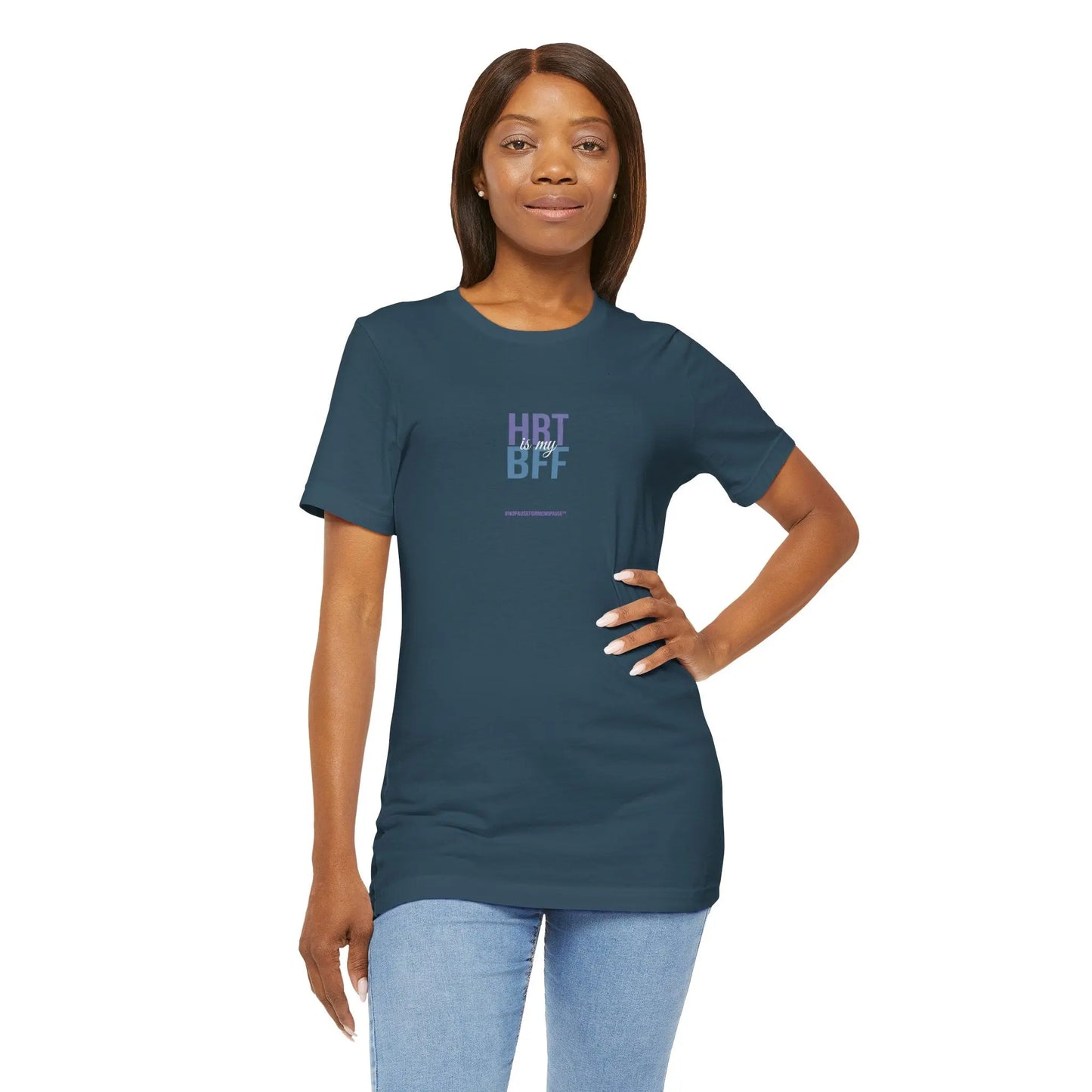 "HRT is my BFF" Unisex Tee Printify
