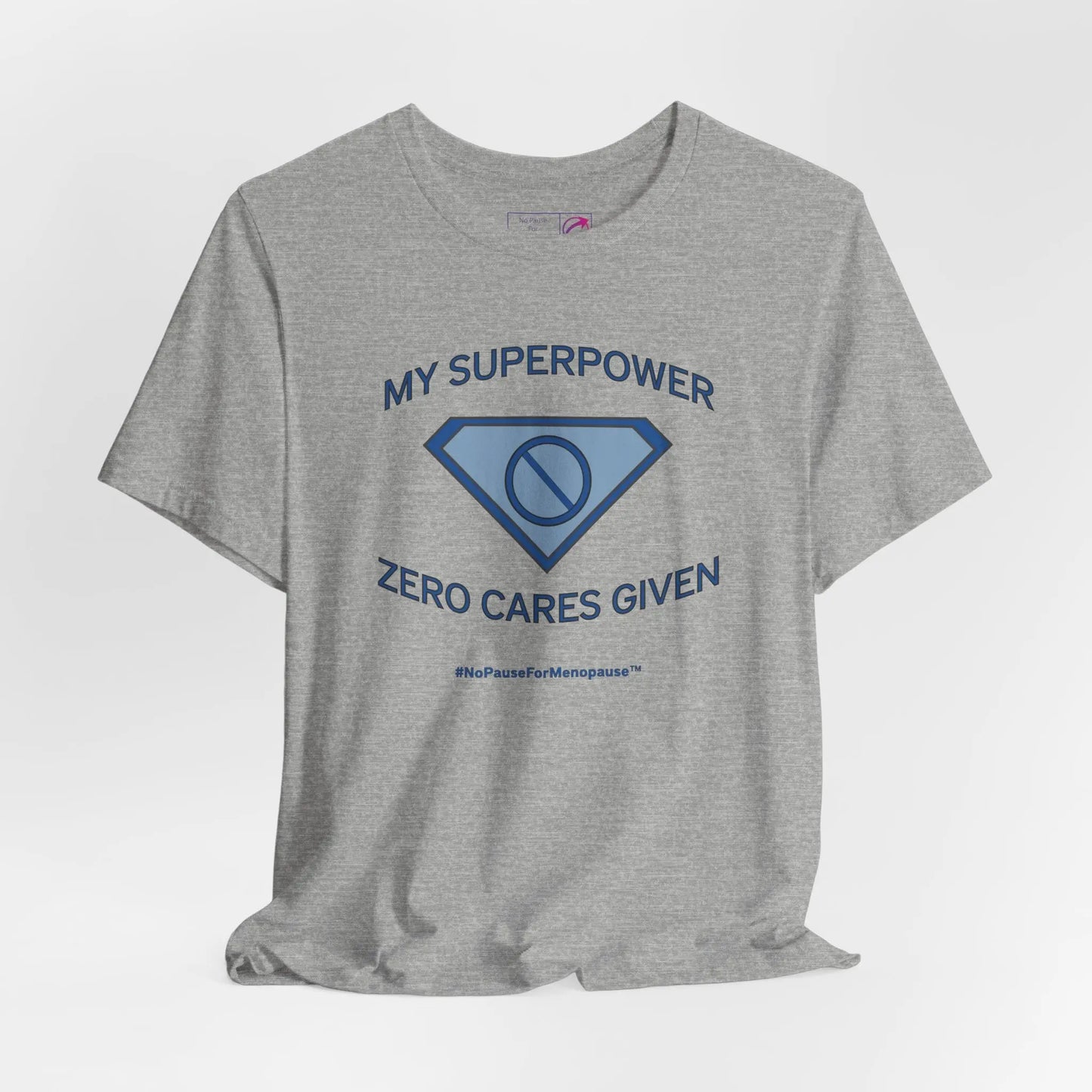 "My Superpower: Zero Cares Given" Unisex Tee Printify