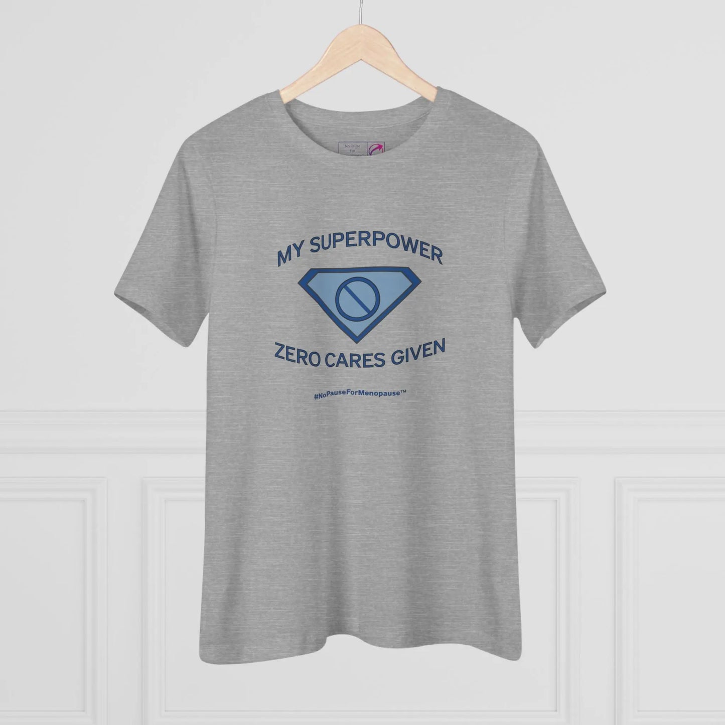 "My Superpower: Zero Cares Given" Tee Printify