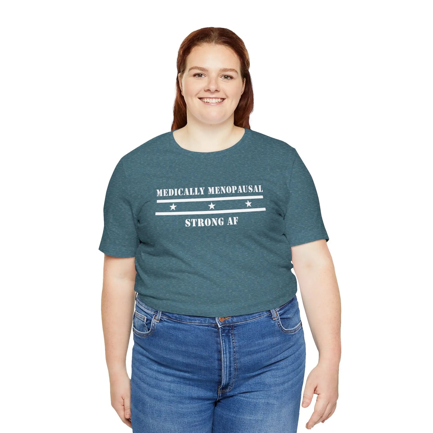 "Medically Menopausal: Strong AF" Unisex Tee Printify
