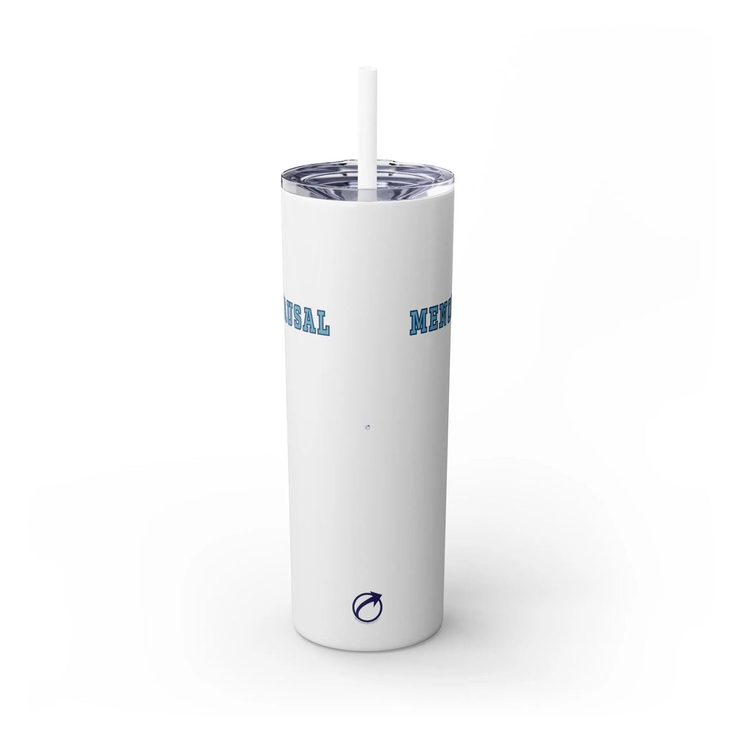 "Menopausal" Skinny Tumbler with Straw Printify