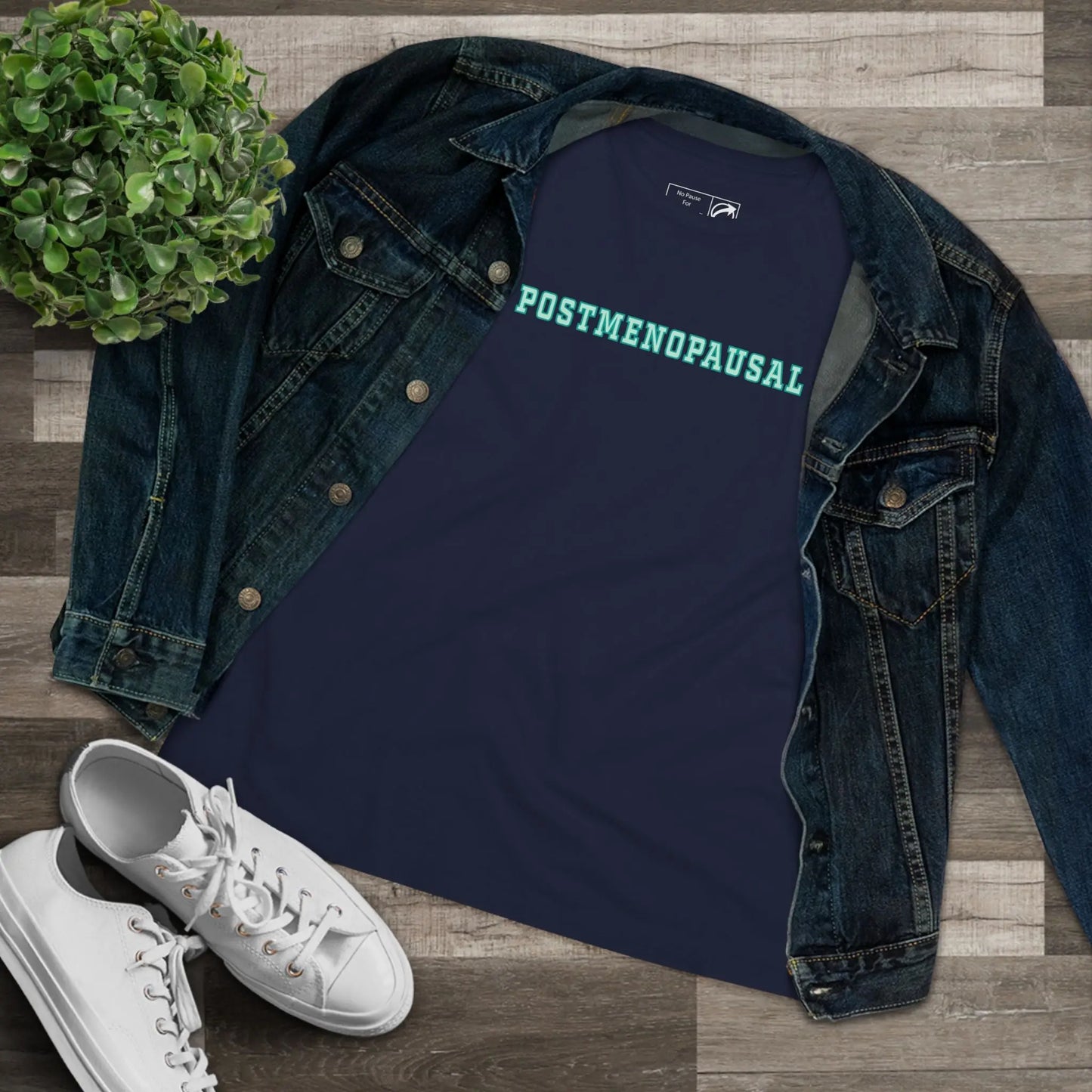 "Postmenopausal" Women's Tee Printify