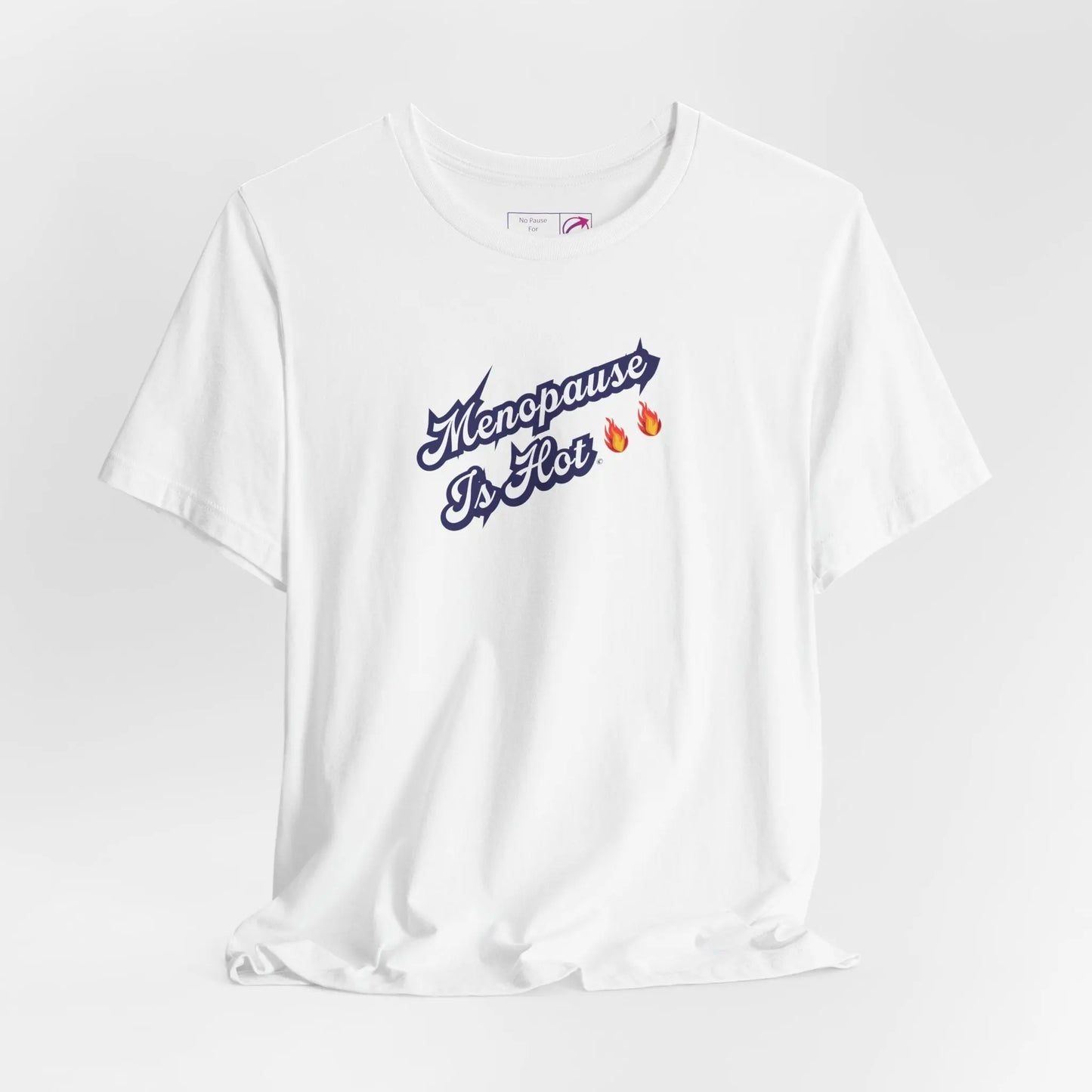"Menopause Is Hot" Unisex Tee Printify