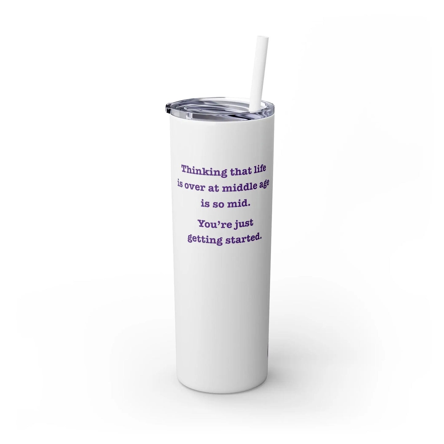 "So Mid" Skinny Tumbler with Straw Printify
