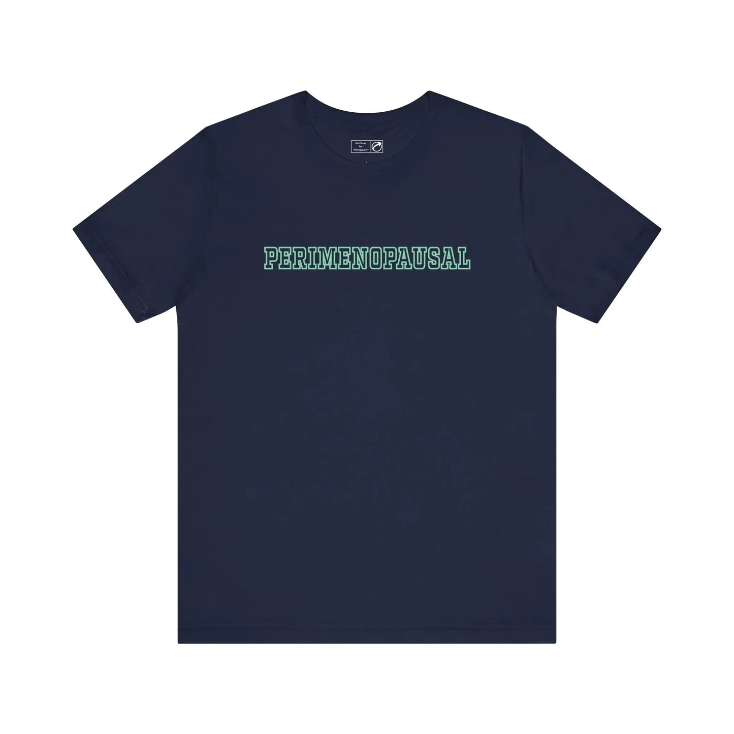 "Perimenopausal" Unisex Tee Printify