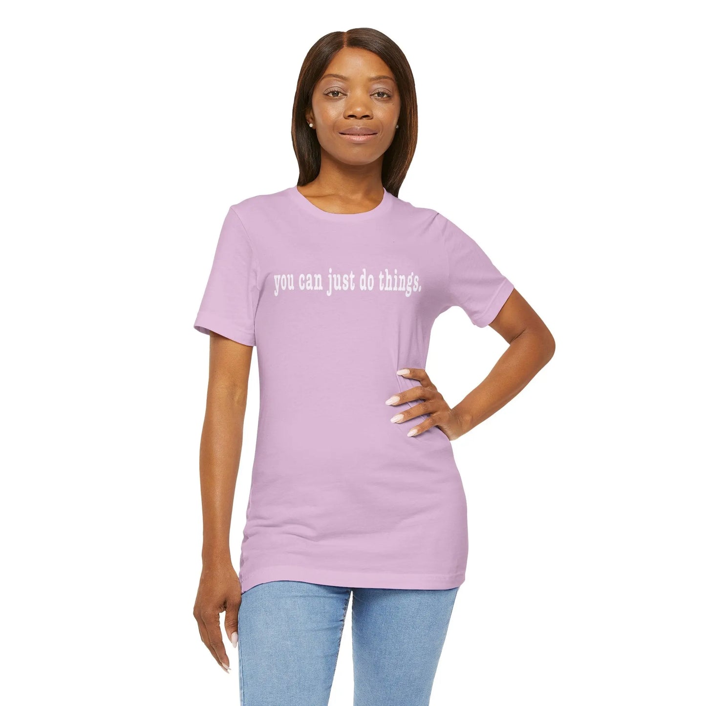 "You Can Just Do Things" Tee Printify