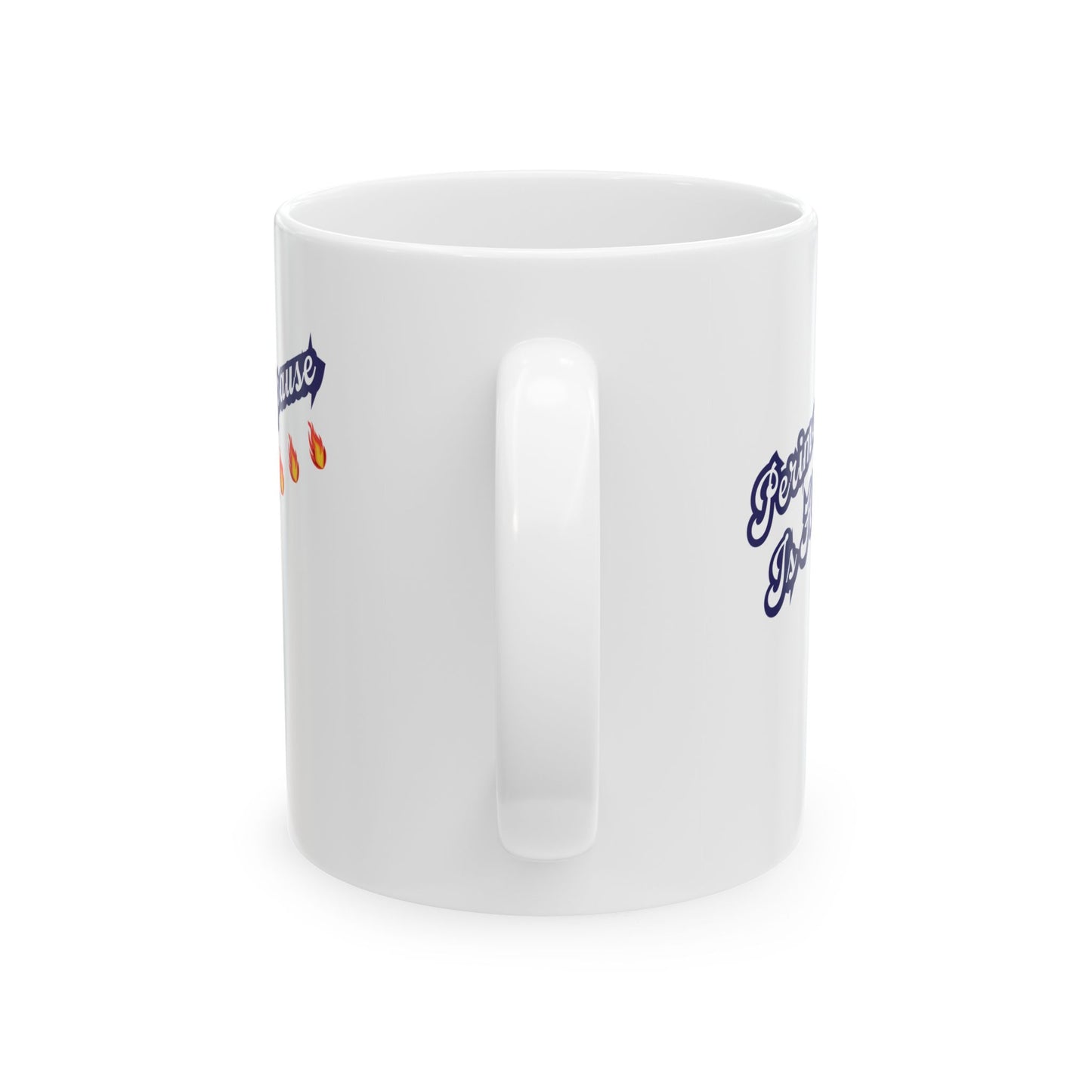"Perimenopause Is Hot" Ceramic Mug
