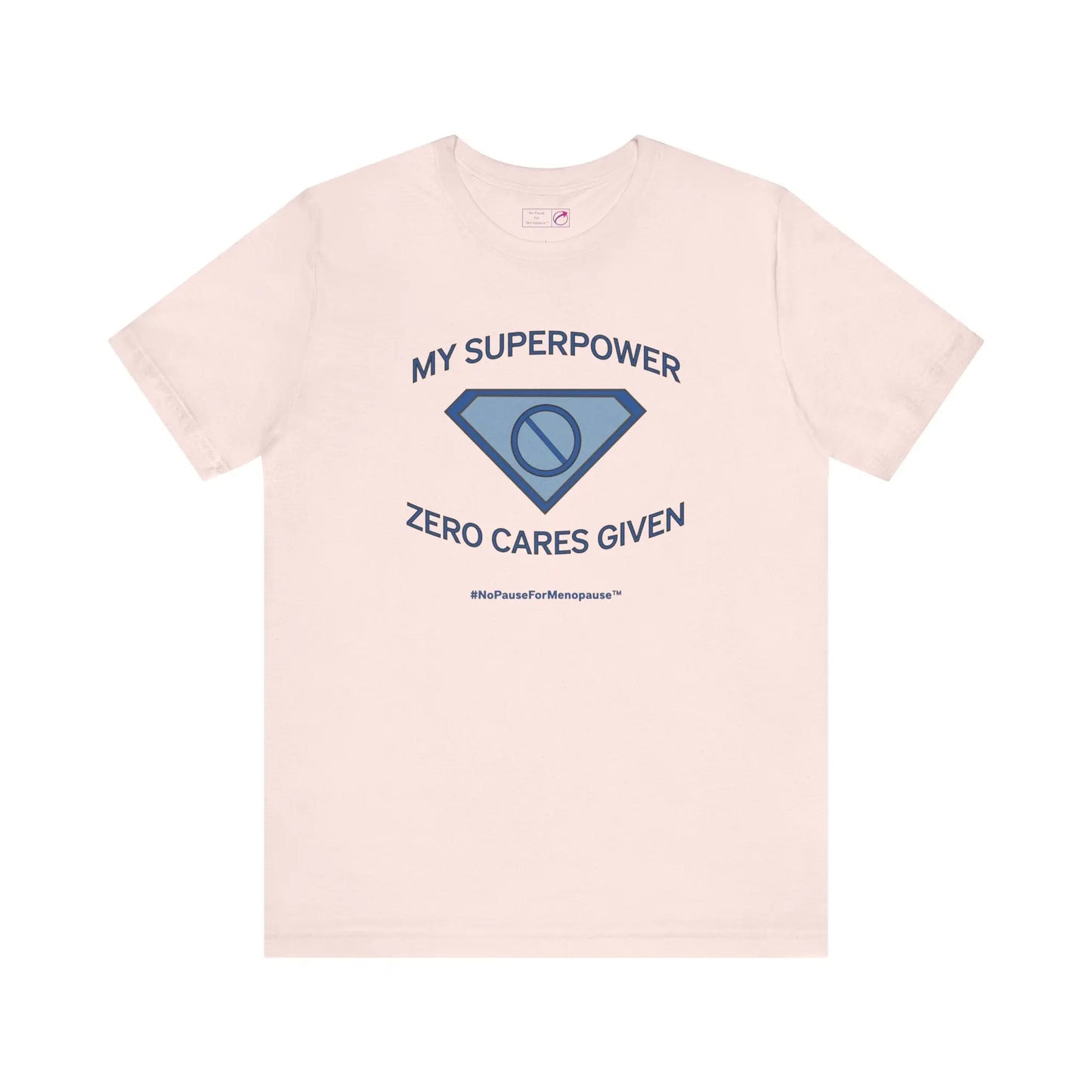 "My Superpower: Zero Cares Given" Unisex Tee Printify