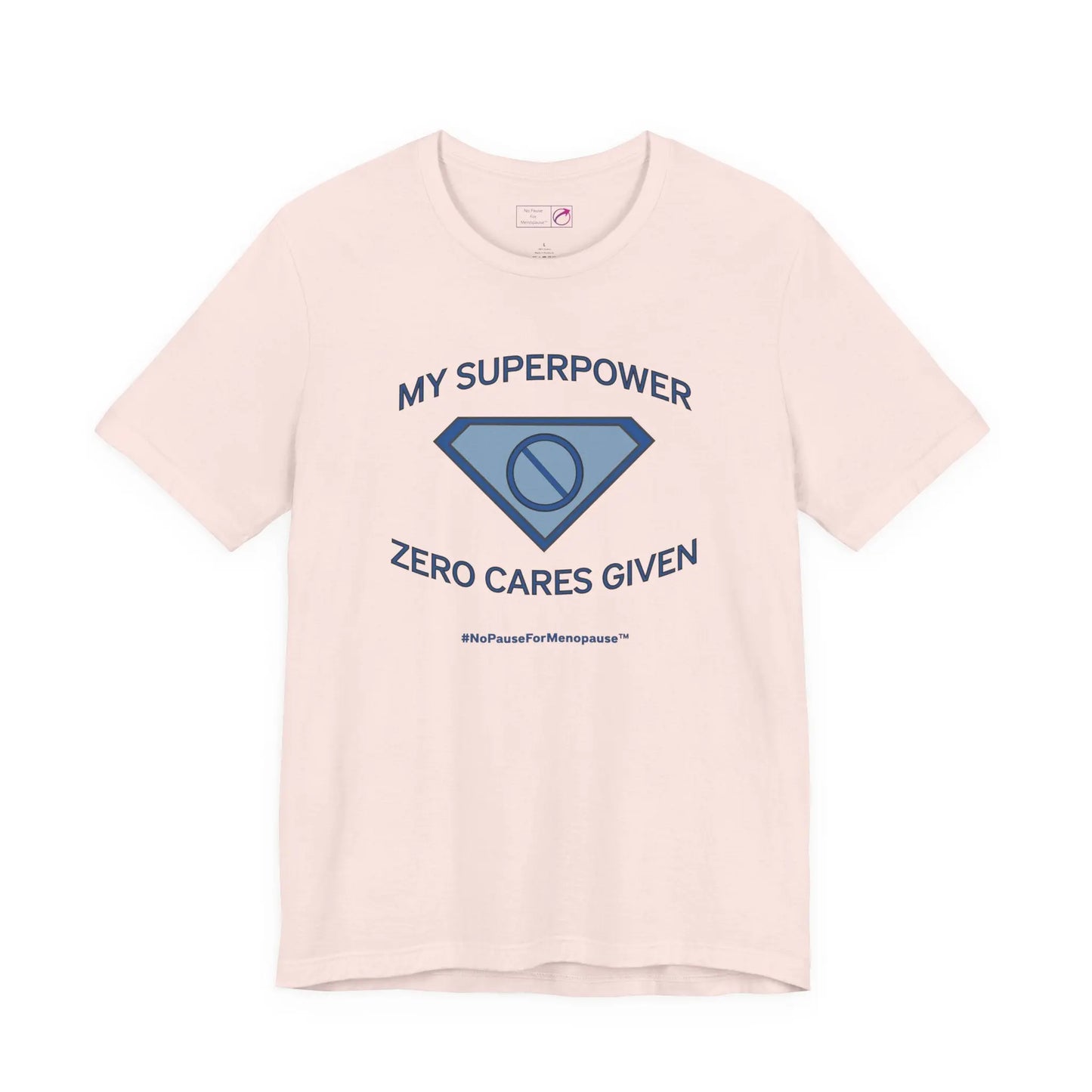 "My Superpower: Zero Cares Given" Unisex Tee Printify