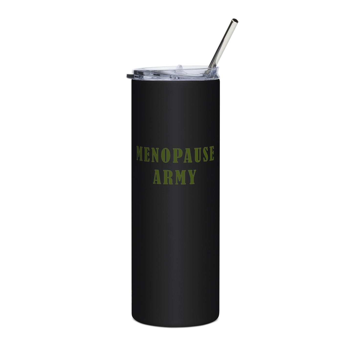 "Menopause Army" Tumbler - #NoPauseForMenopause