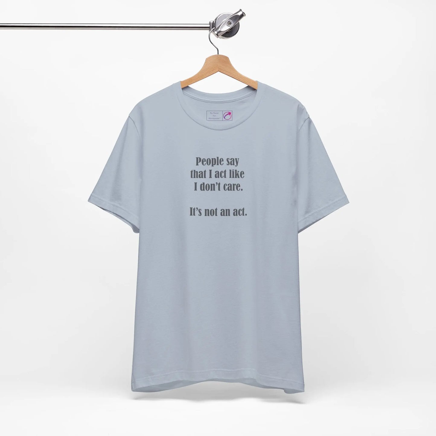 "I Don't Care" Unisex Tee Printify