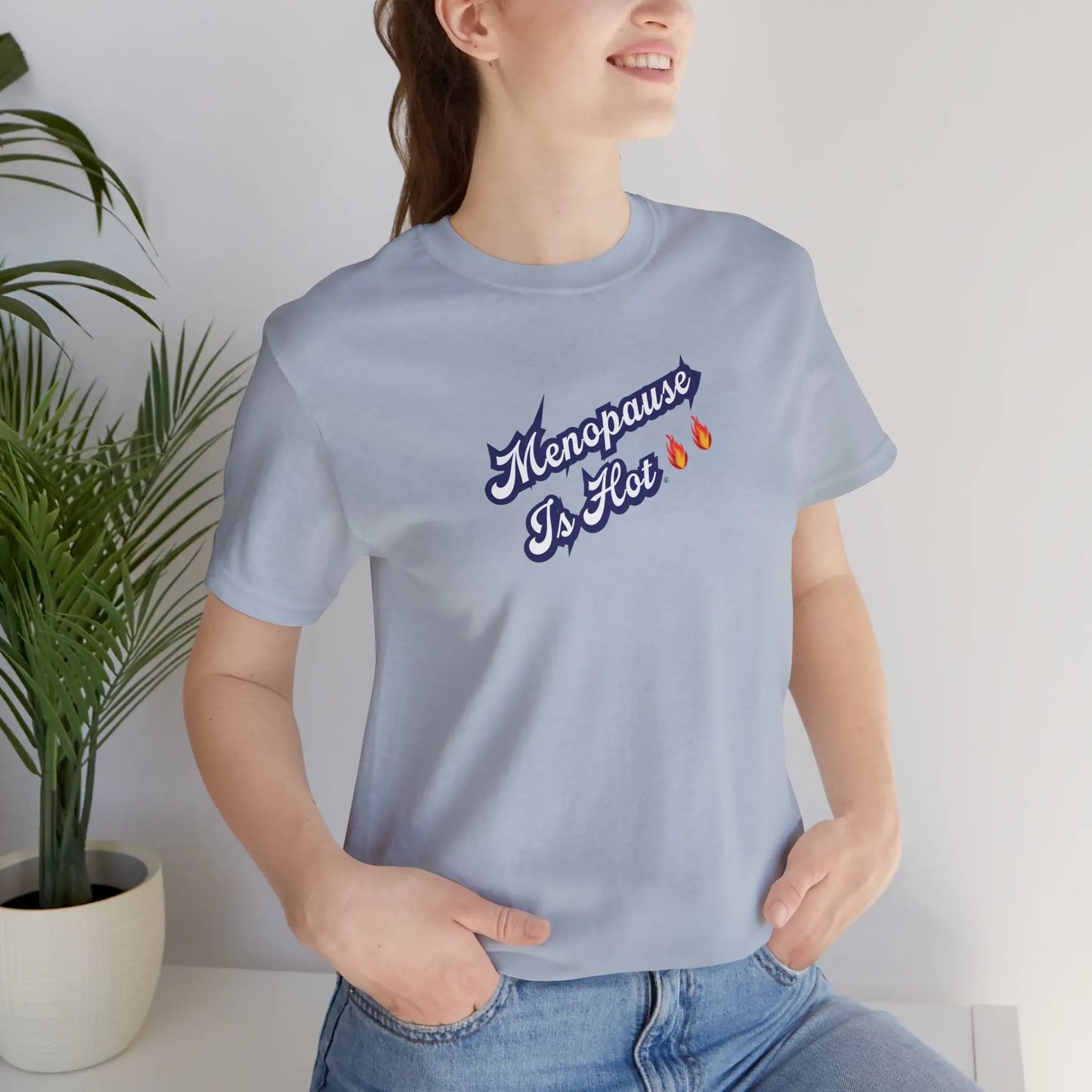 "Menopause Is Hot" Unisex Tee Printify