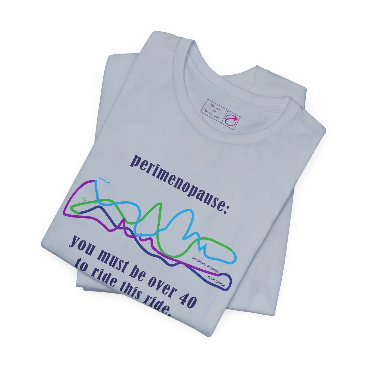 Perimenopause "Ride this Ride" Unisex Tee Printify