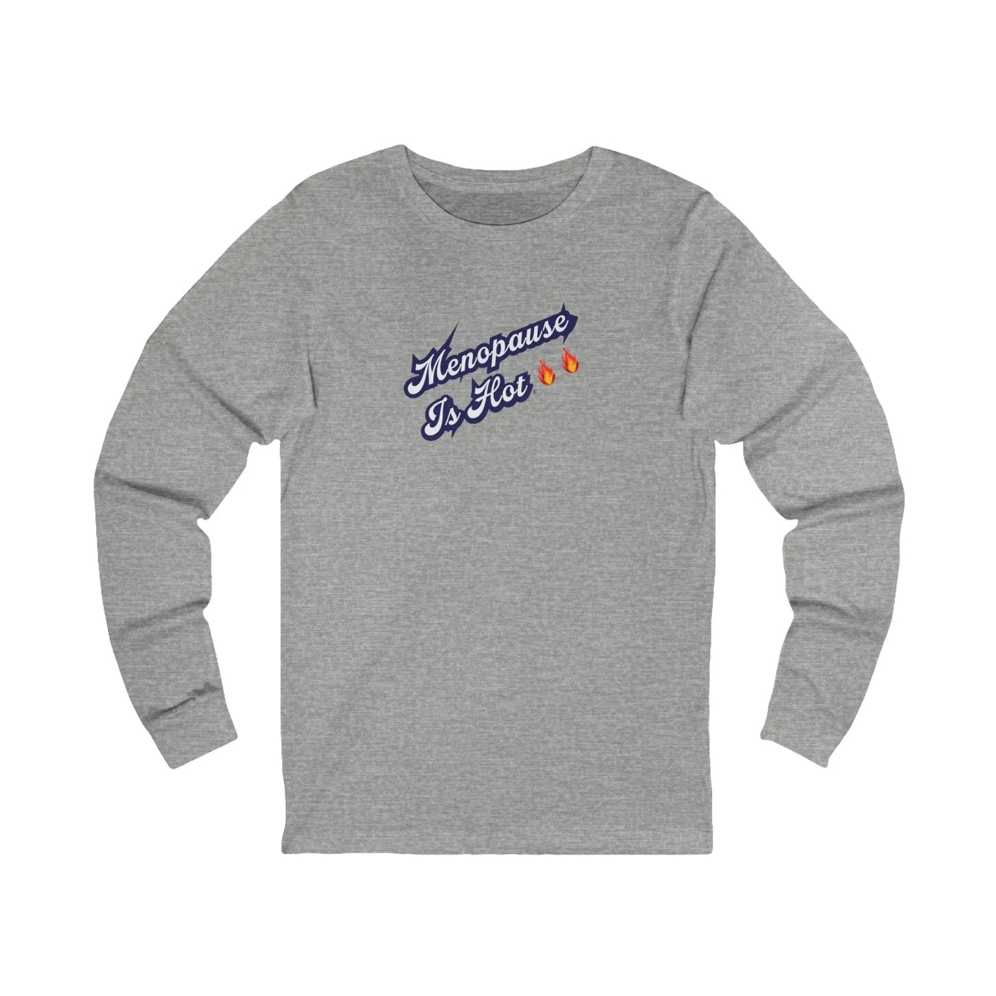 "Menopause Is Hot" Long-Sleeved Tee Printify