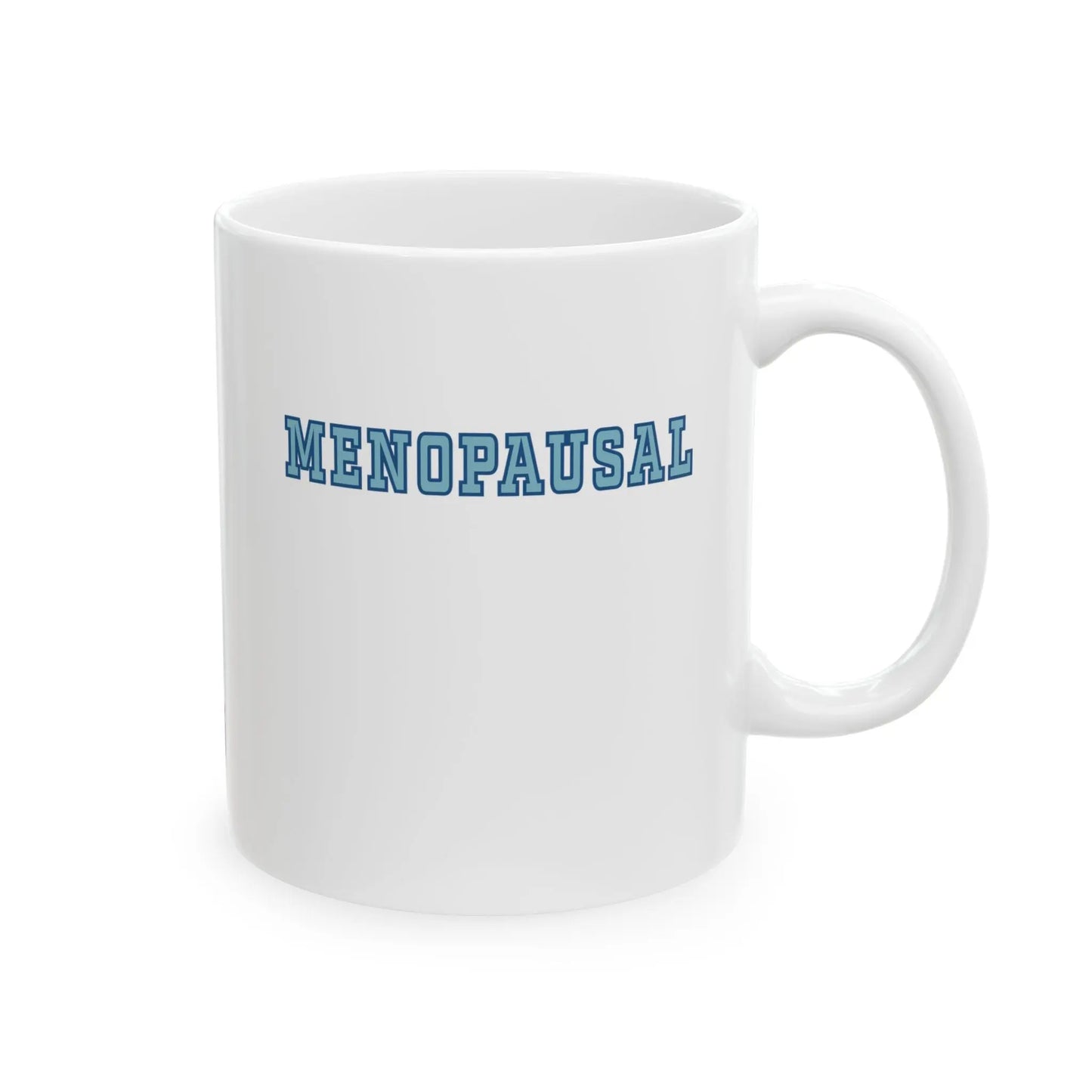 "Menopausal" Coffee Mug Printify