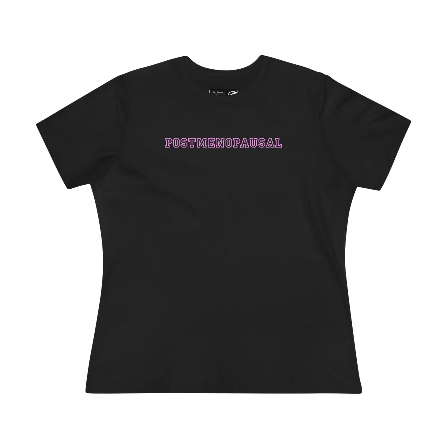 "Postmenopausal" Tee Printify