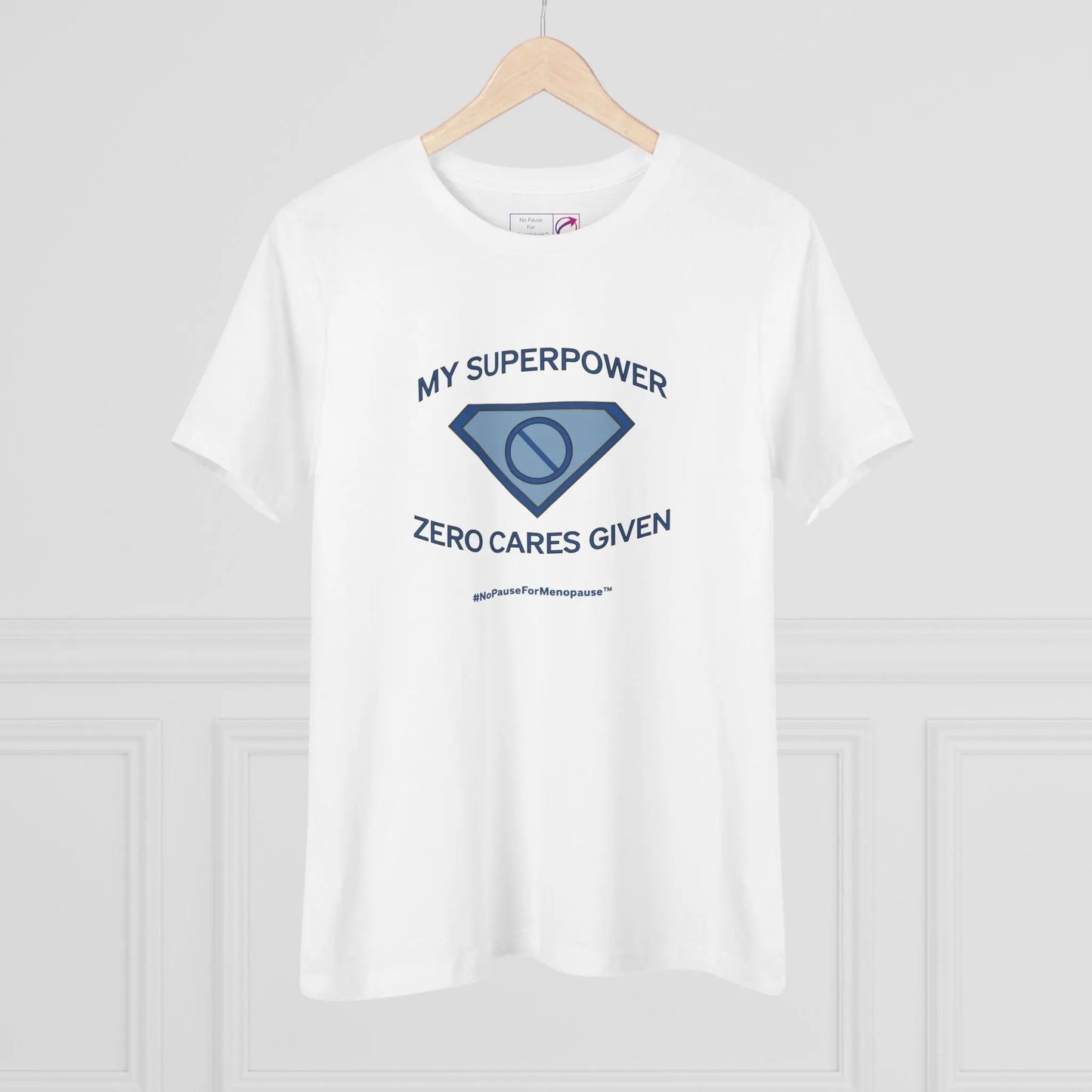 "My Superpower: Zero Cares Given" Tee Printify