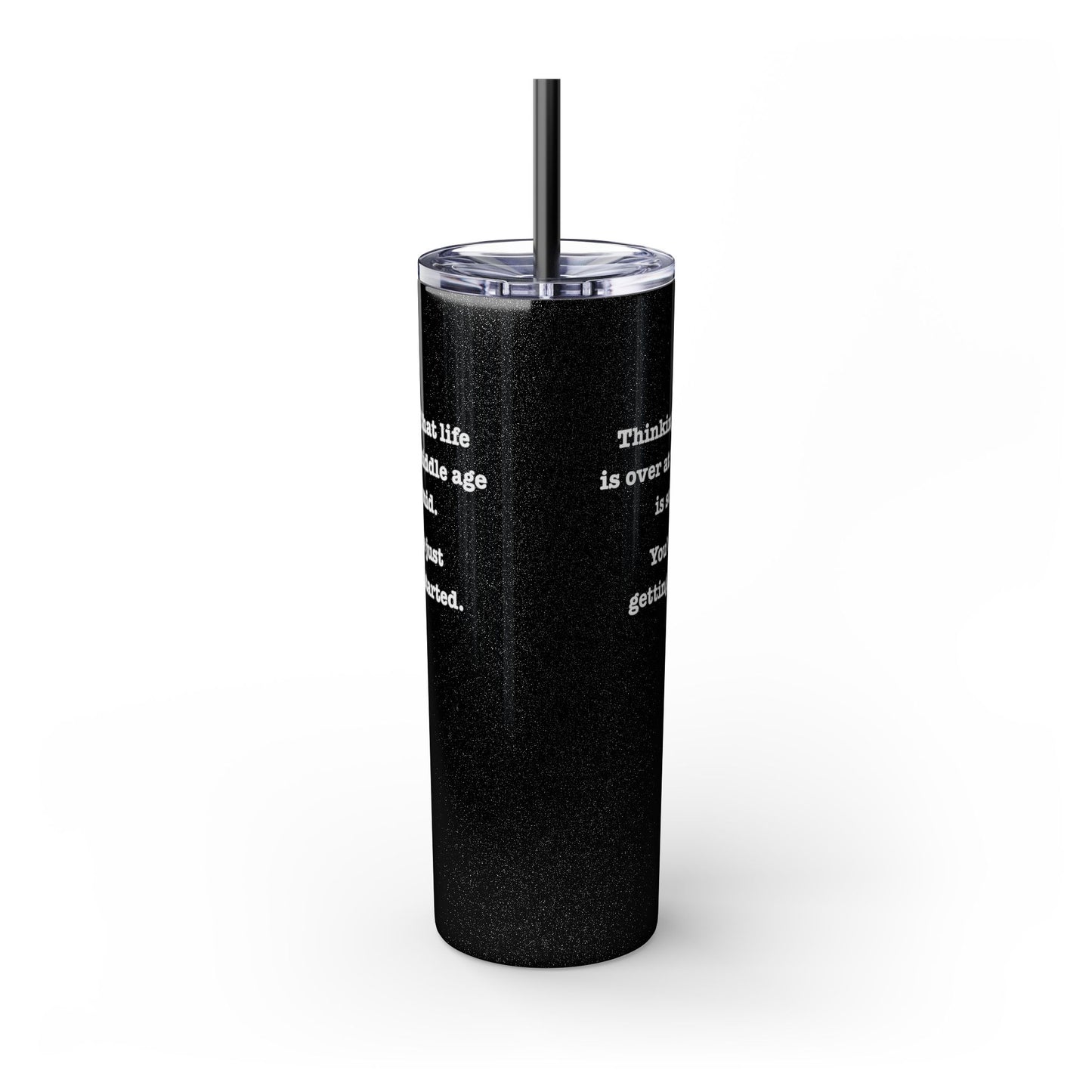 "So Mid" Skinny Tumbler with Straw
