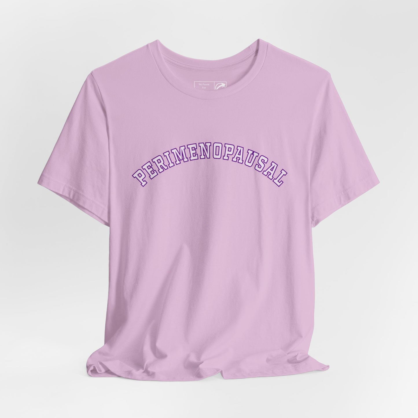 "Perimenopausal" Unisex Tee - #NoPauseForMenopause