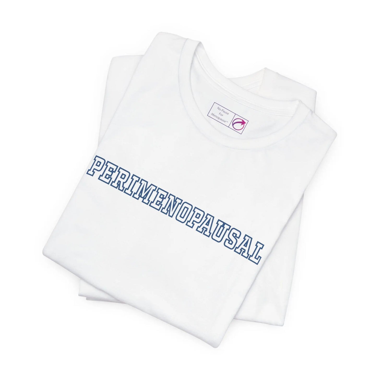 "Perimenopausal" Unisex Tee Printify