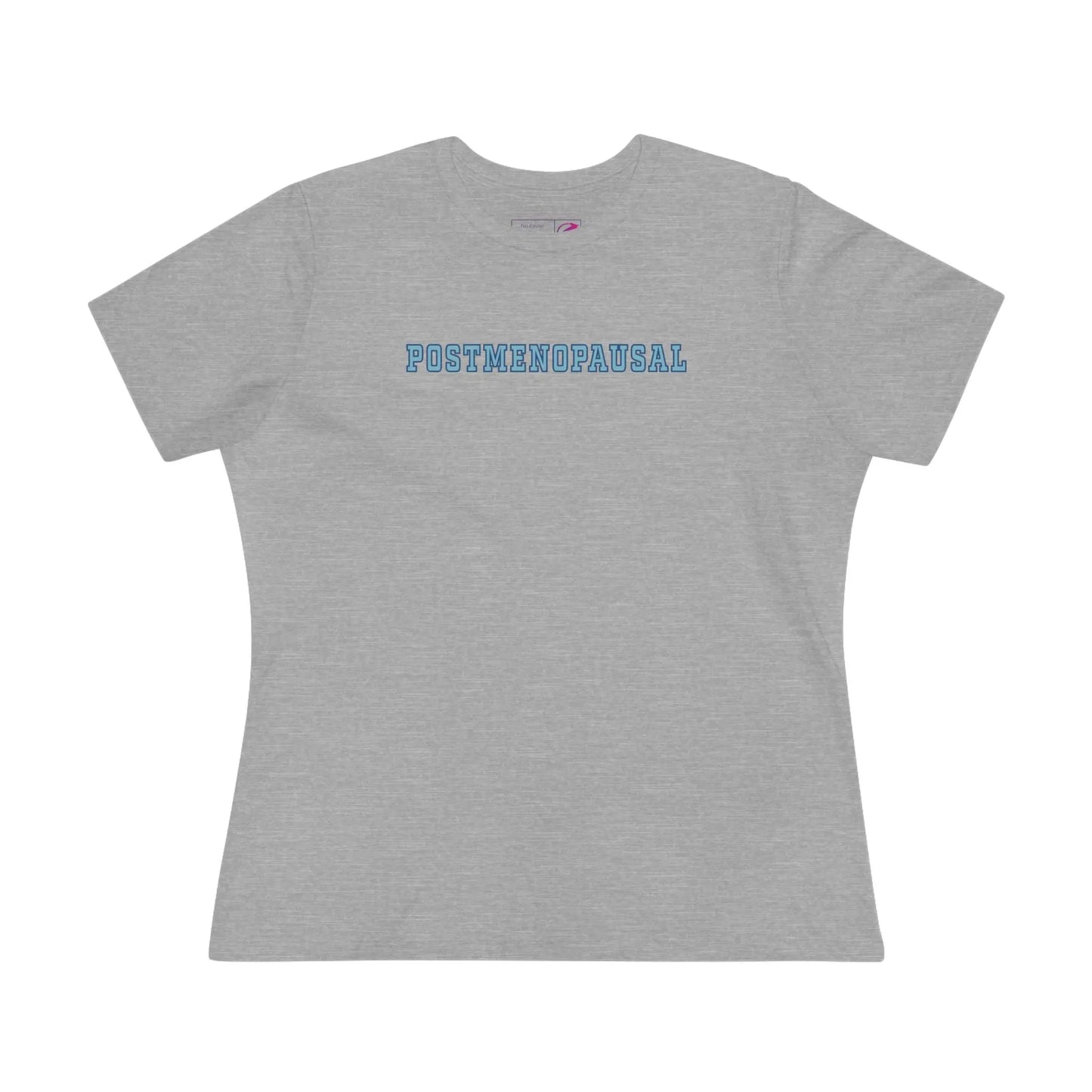 "Postmenopausal" Women's Tee Printify