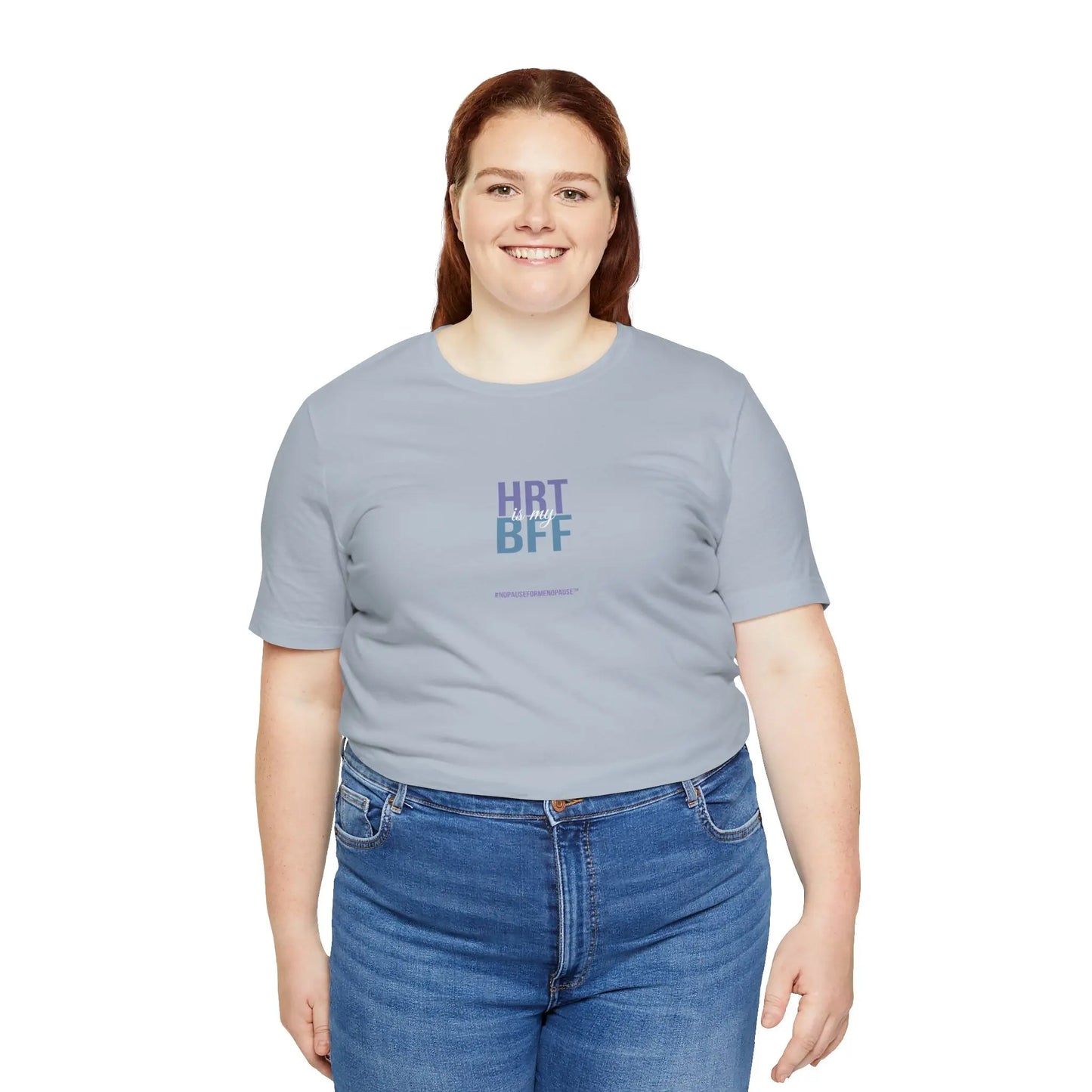 "HRT is my BFF" Unisex Tee Printify