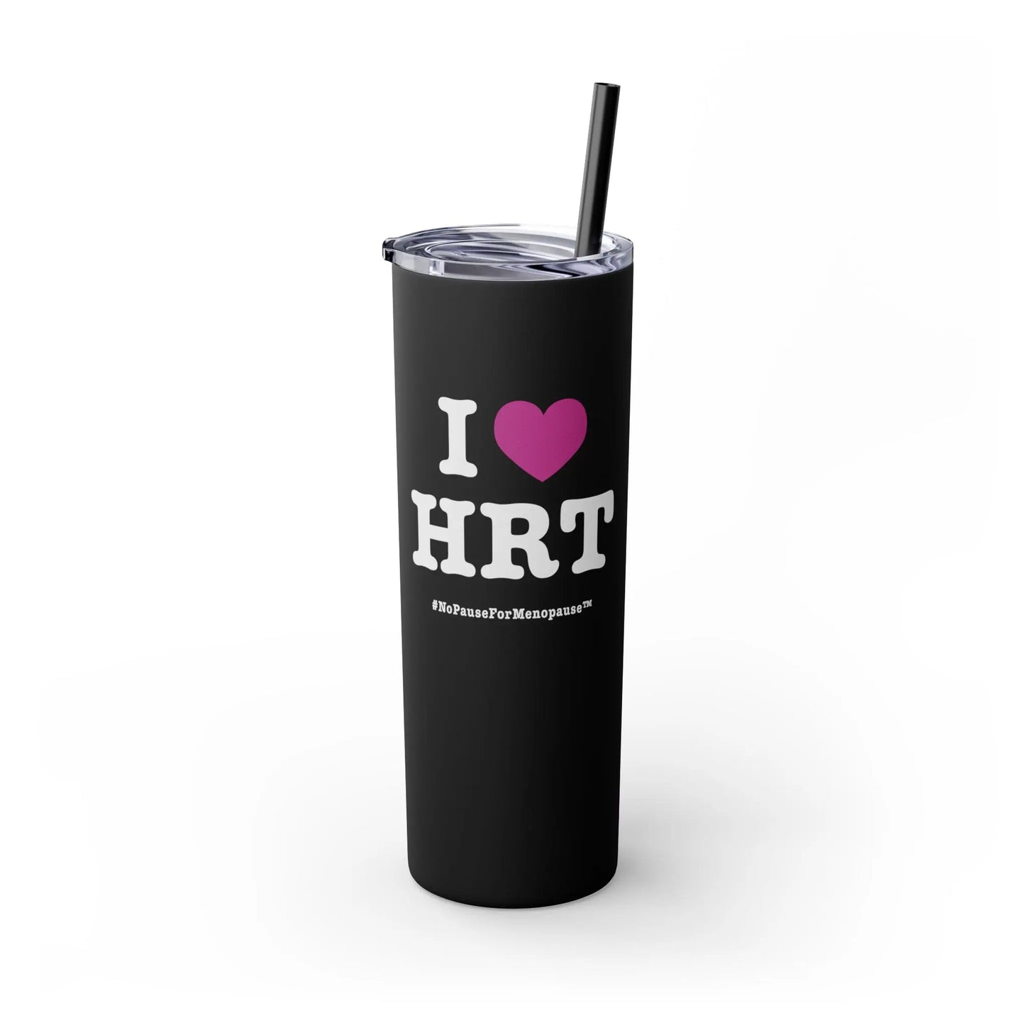 "I Heart HRT" Skinny Tumbler Printify