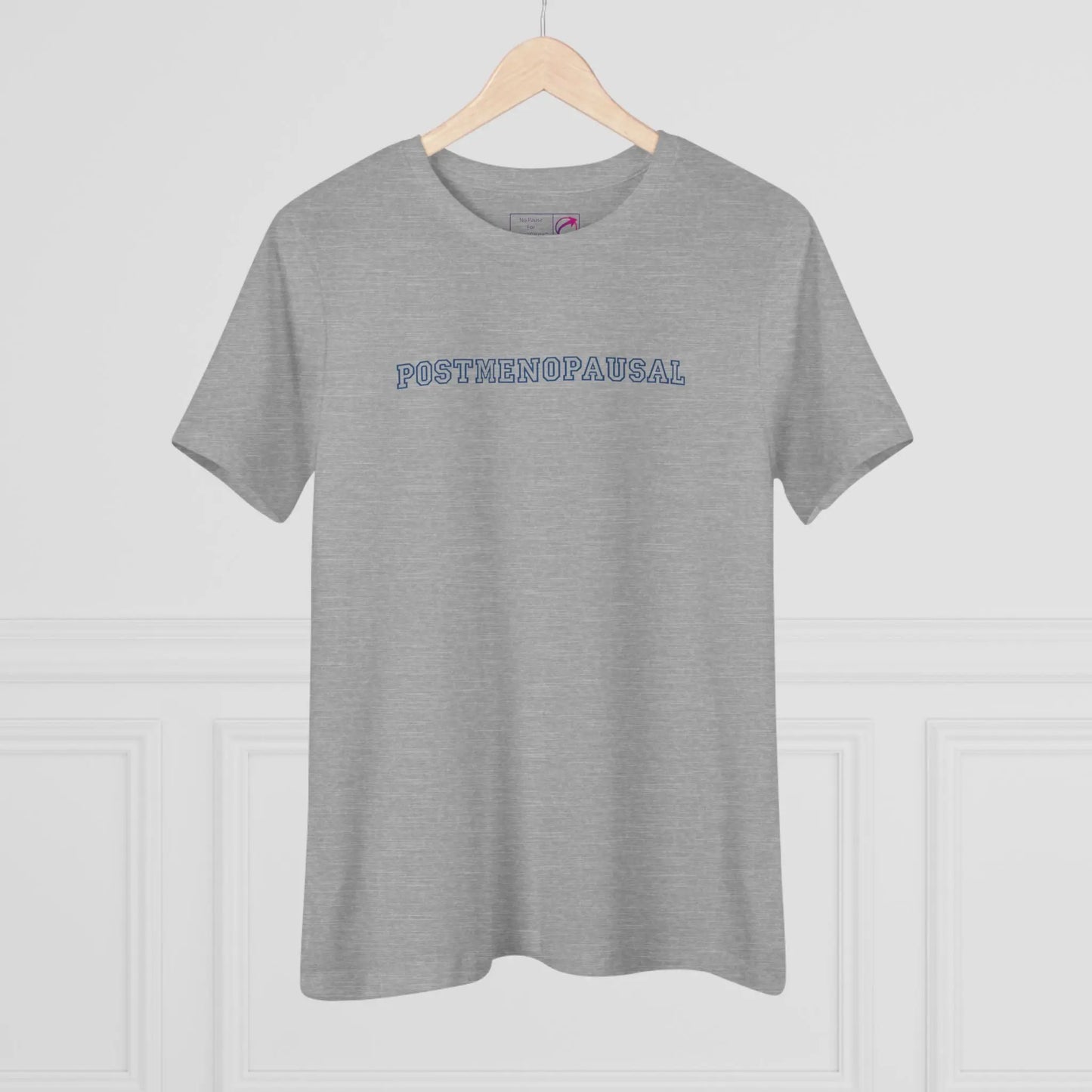 "Postmenopausal" Tee Printify