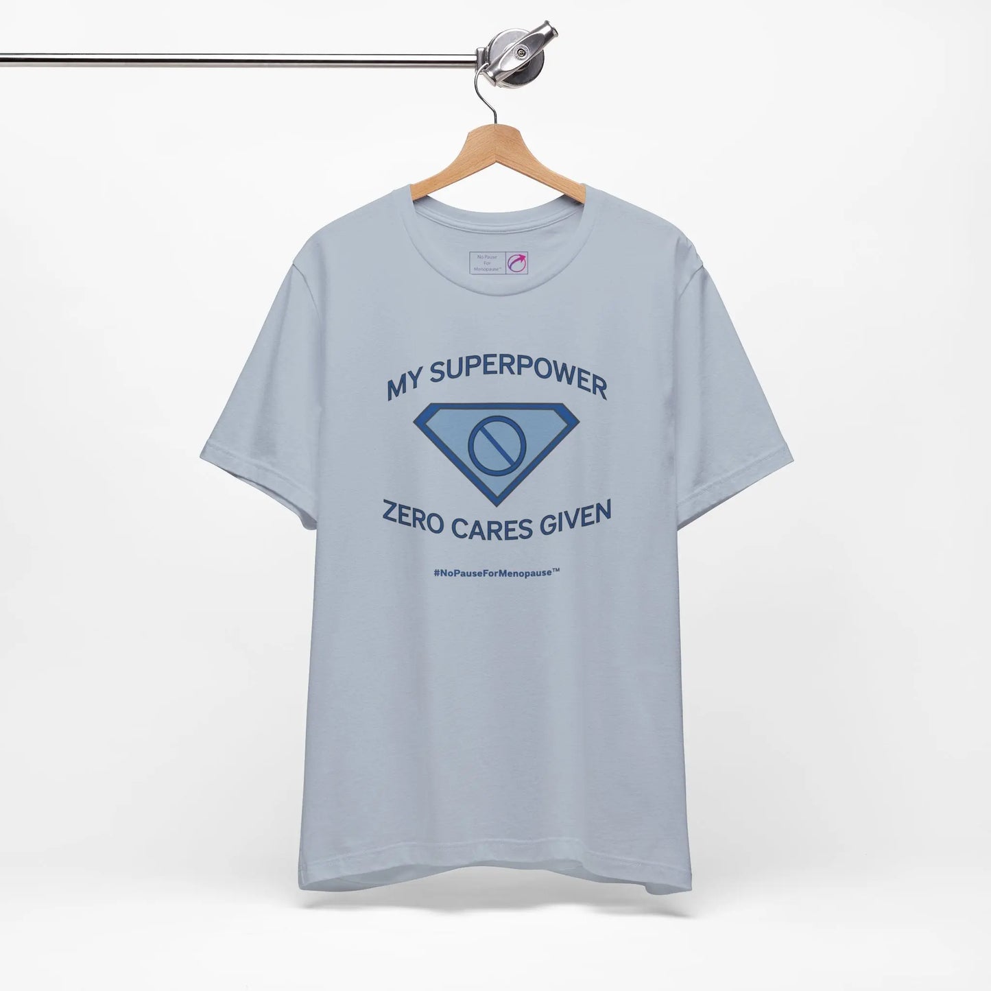 "My Superpower: Zero Cares Given" Unisex Tee Printify