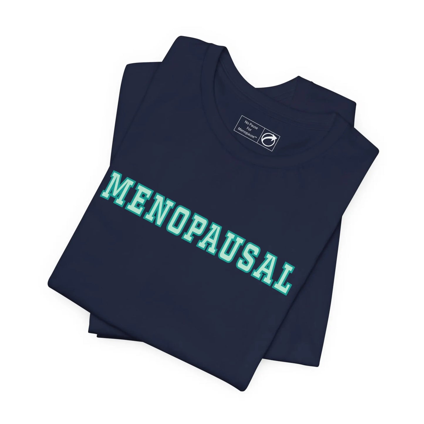 "Menopausal" Unisex Jersey Short Sleeve Tee Printify